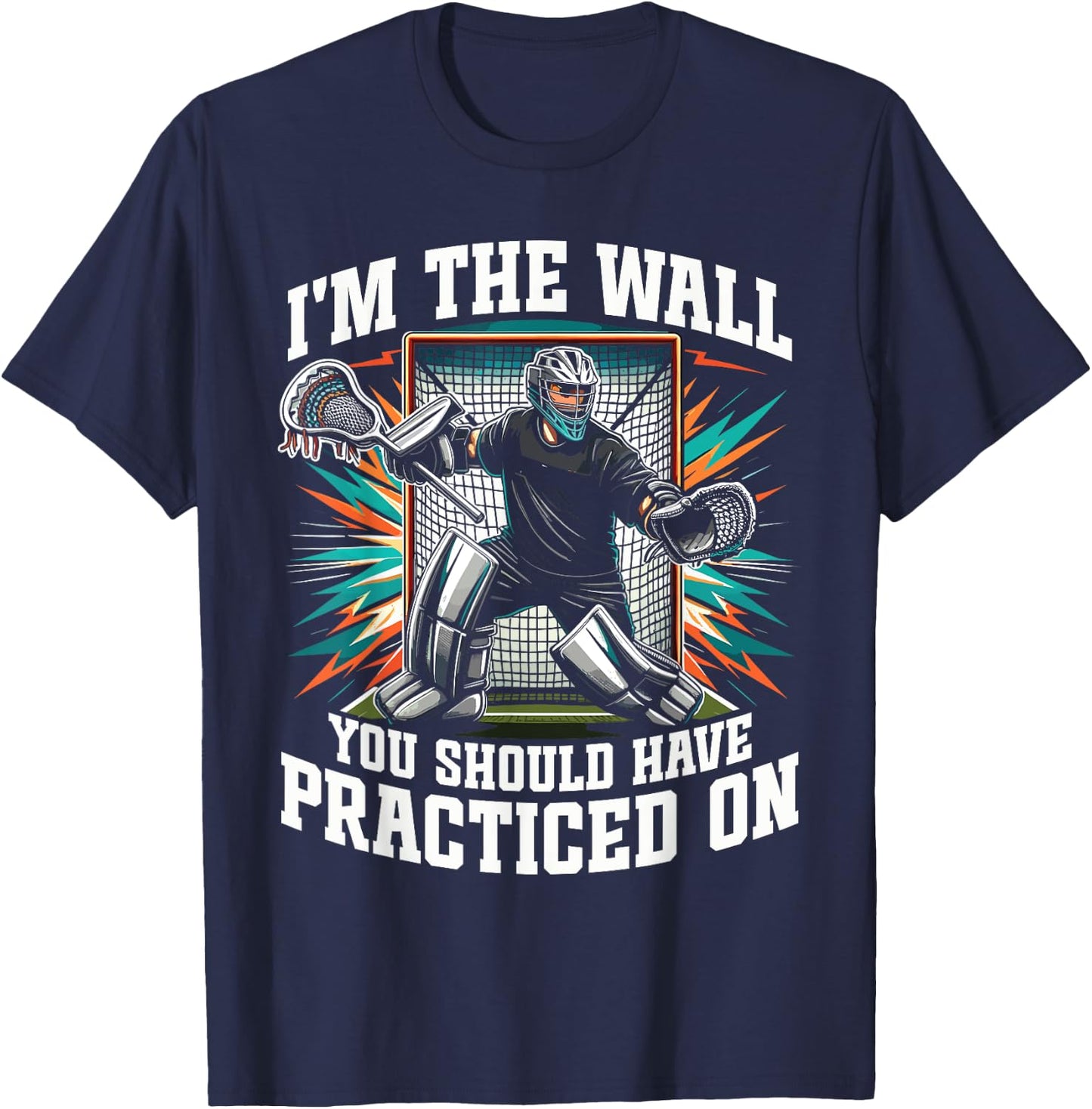 Funny Goalkeeper Lacrosse Goalie T-Shirt - T-Shirt | Navy