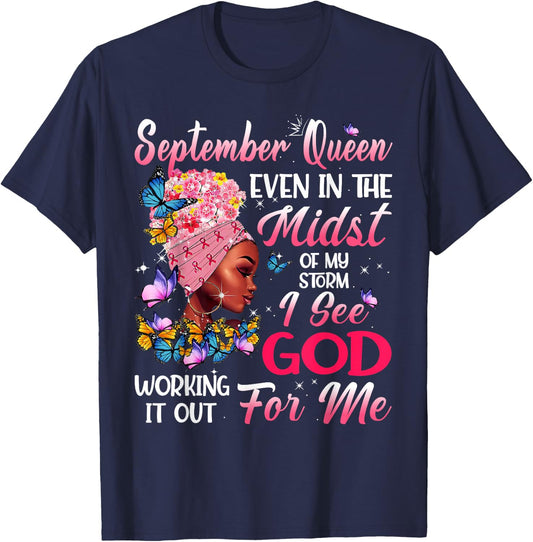 September Queen Even In The Midst Of My Storm I See God T-Shirt - T-Shirt | Navy
