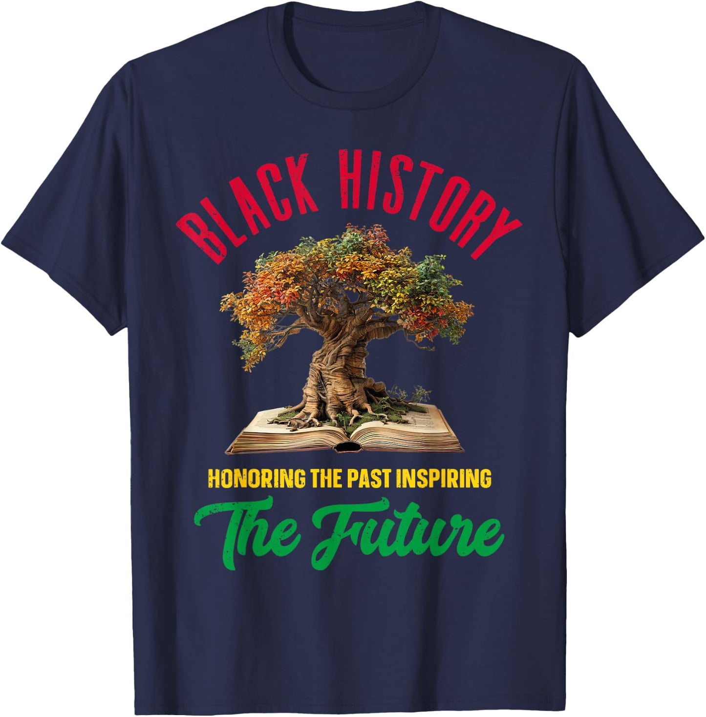 Honoring Past Inspiring Future Men Women Black History Month T-Shirt - T-Shirt | Navy