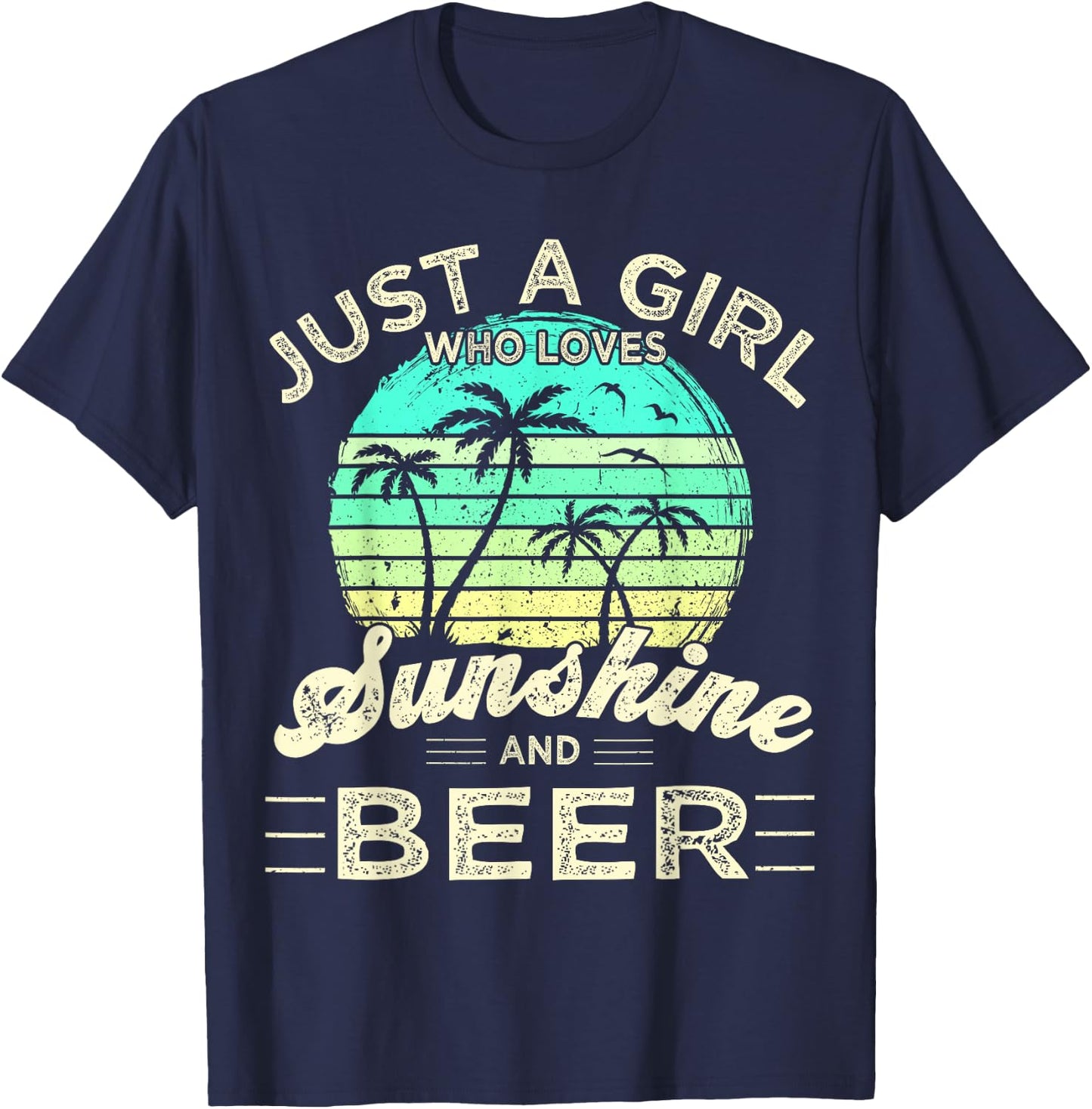 Funny Summer Palm Just a Girl who loves Sunshine and Beer T-Shirt - T-Shirt | Navy