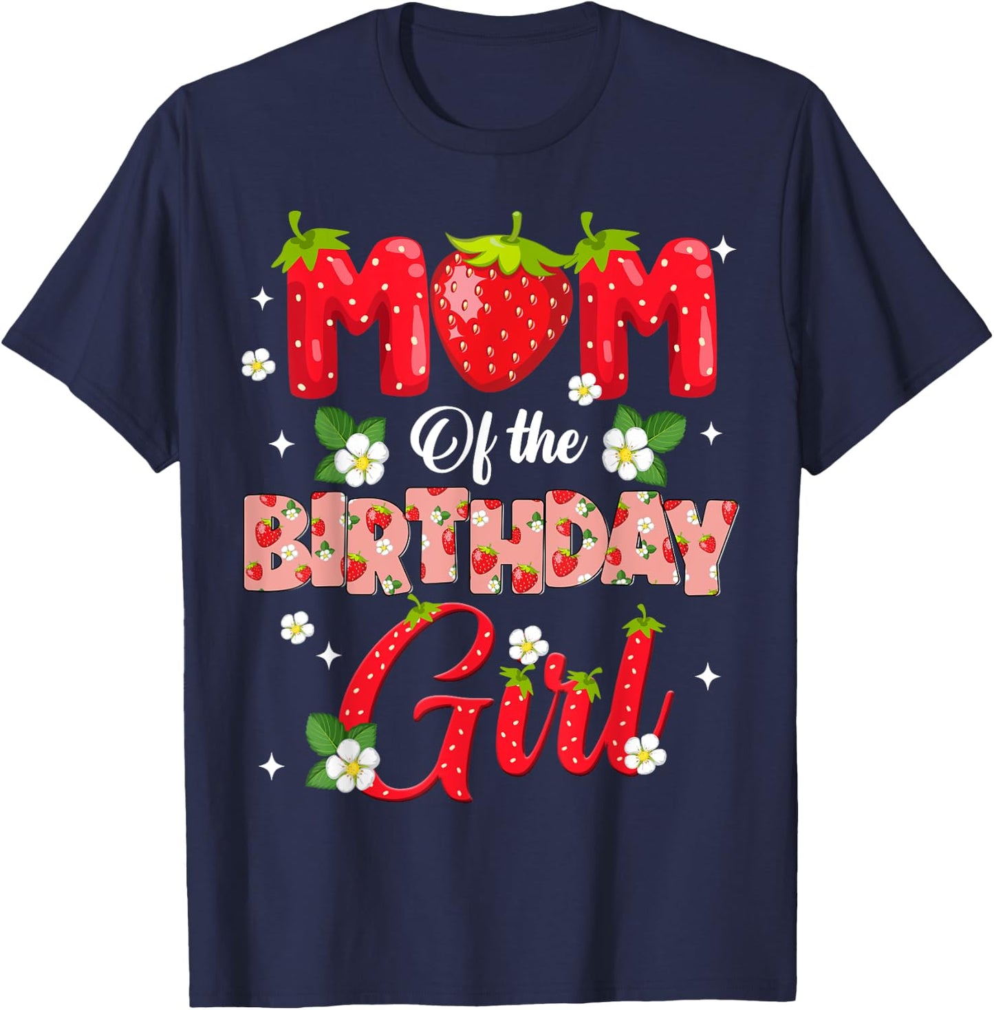 Mom And Dad Birthday Girl Strawberry Berry Sweet One Two T-Shirt - T-Shirt | Navy