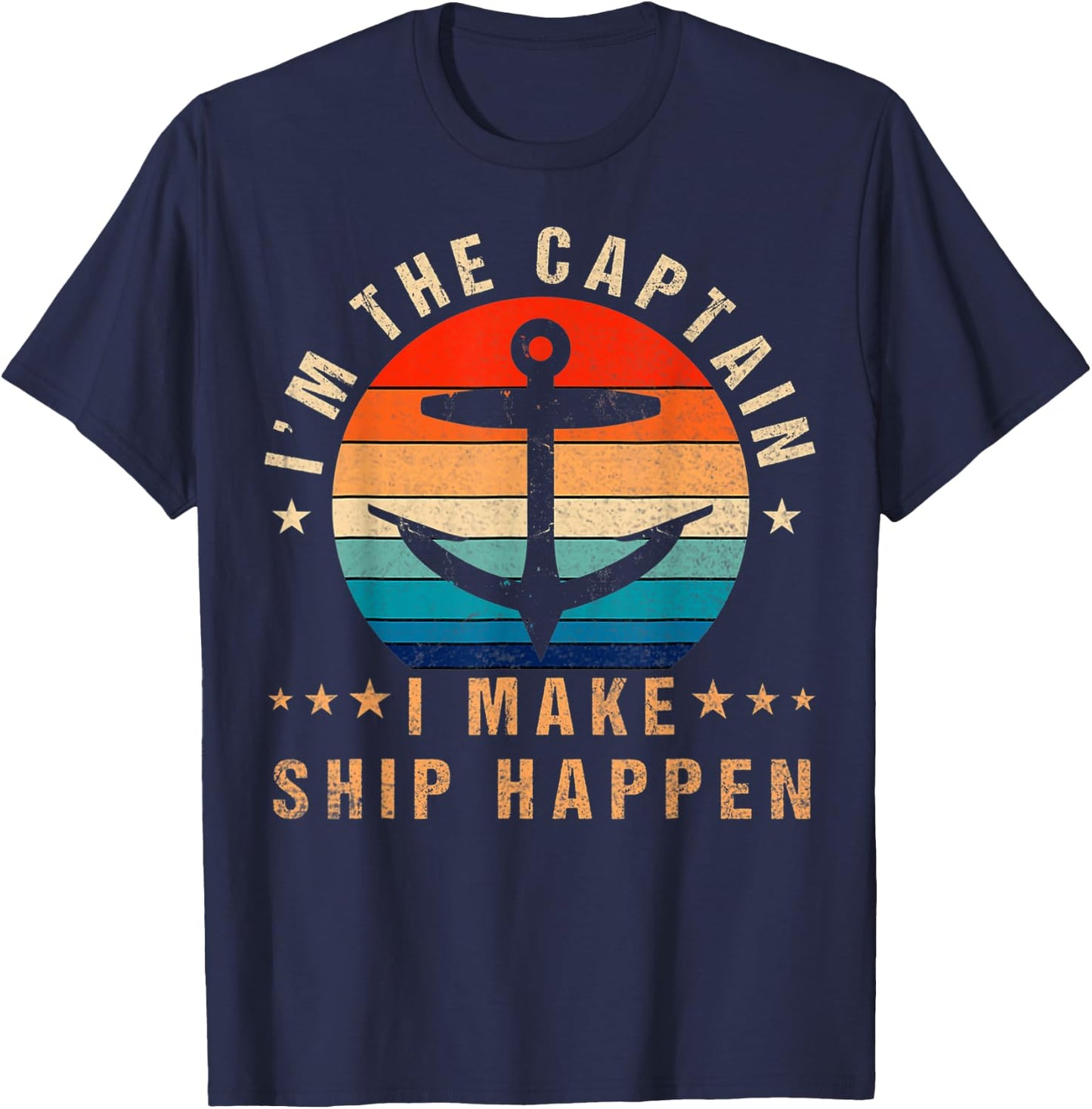 i'm the captain i make ship happen Funny Boat Vintage T-Shirt - T-Shirt | Navy