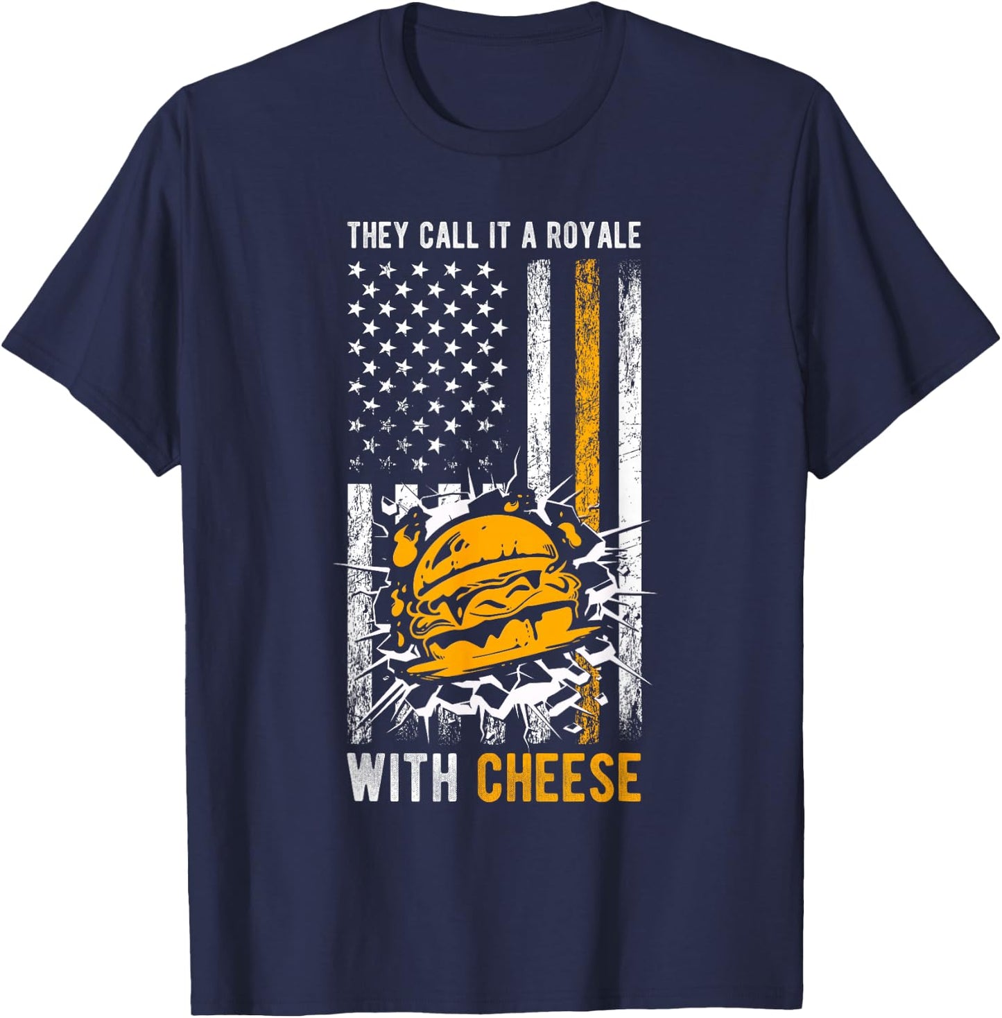 THEY CALL IT A Royale WITH Cheese Royale Cheese Burger T-Shirt - T-Shirt | Navy