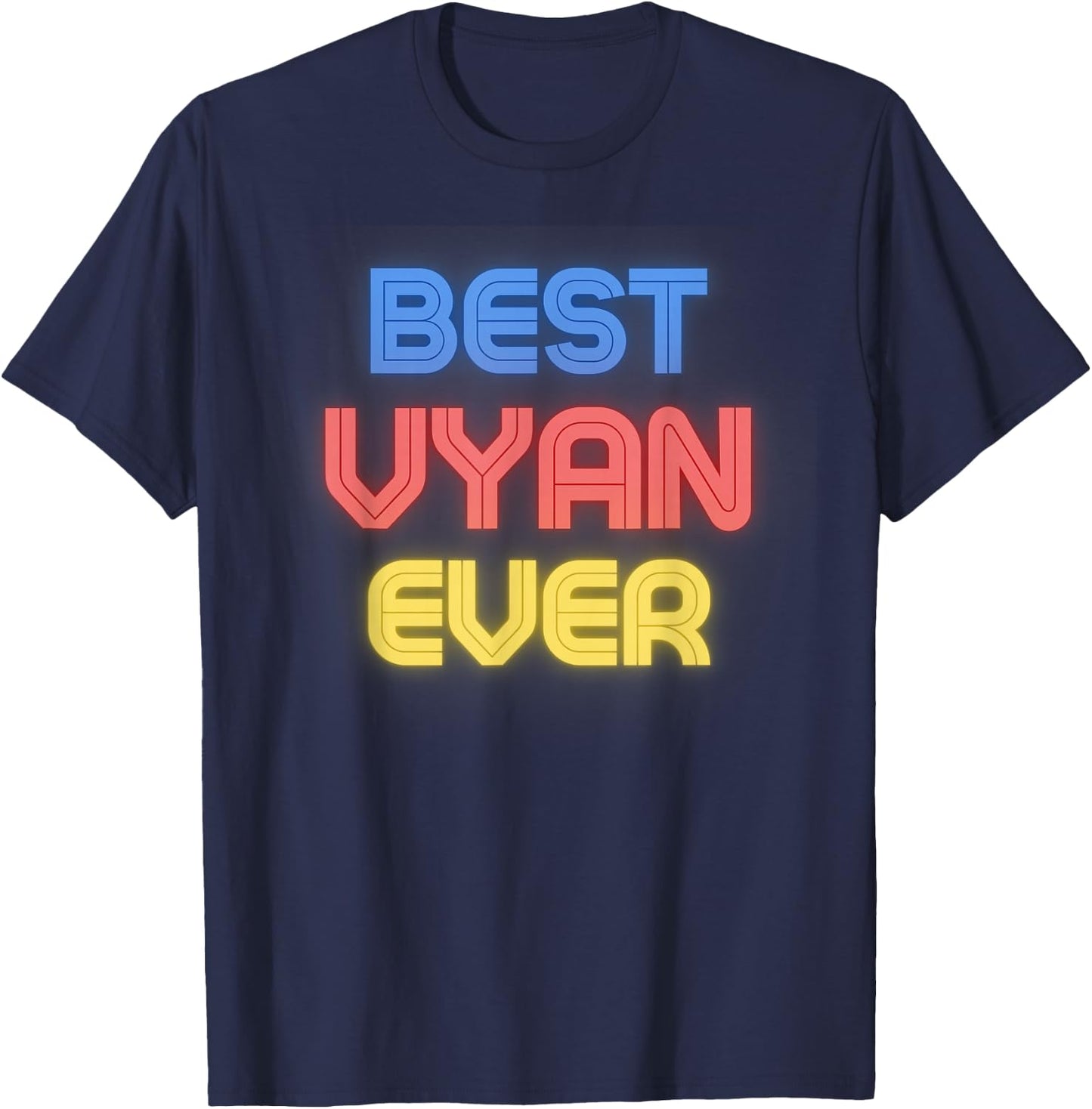 Best Vyan Ever - Funny Vyan Name Vyan T-Shirt - T-Shirt | Navy