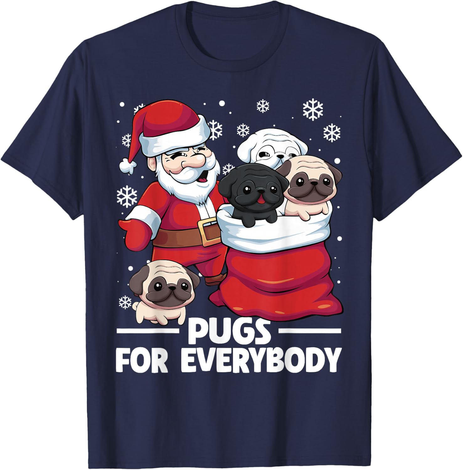 Pugs For Everybody Santa Christmas Pug Dogs T-Shirt - T-Shirt | Navy