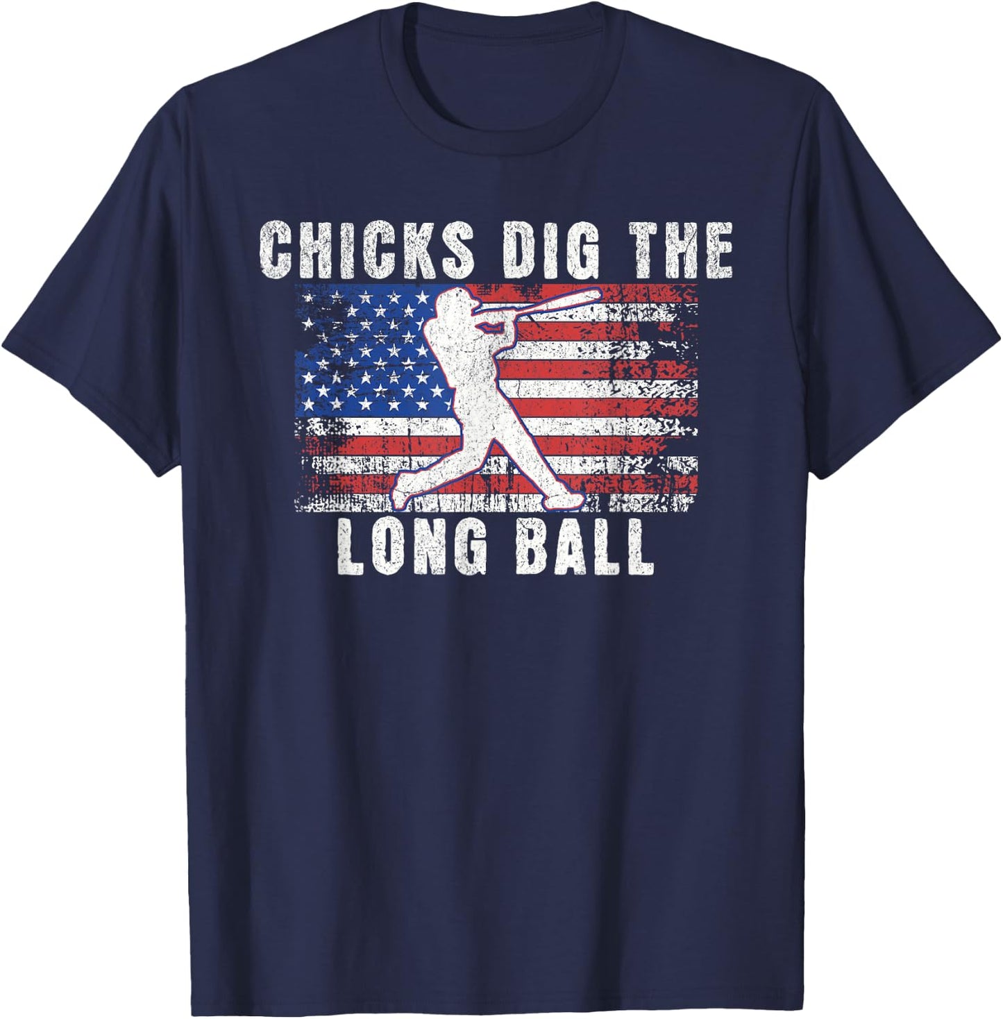 Funny Baseball Chicks Dig The Long Ball USA Flag Men T-Shirt - T-Shirt | Navy