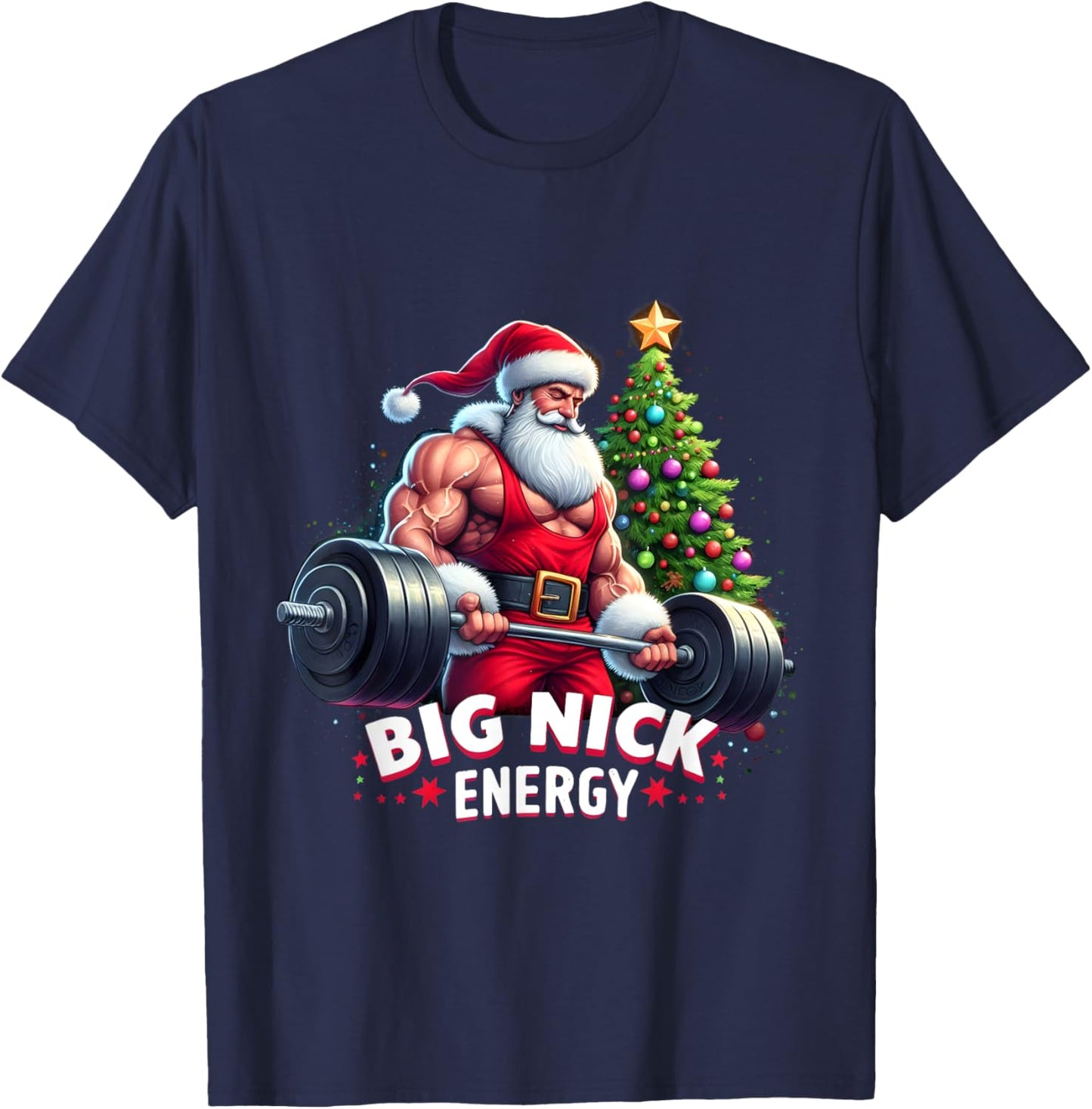 Big Nick Energy Funny Santa Sport Workout Gym Do Exercise T-Shirt - T-Shirt | Navy