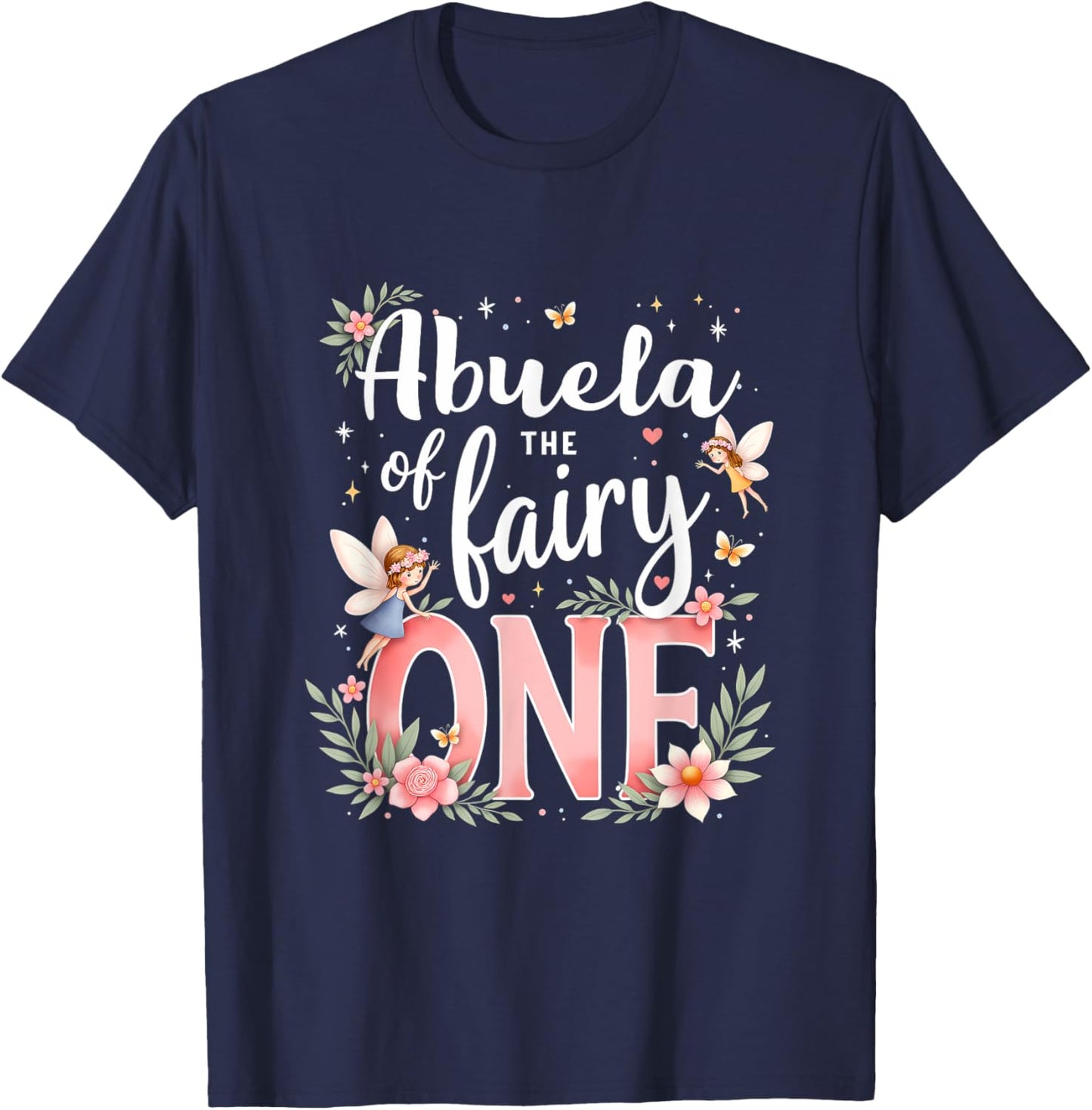 1st Birthday Magical Floral Grandma Abuela Of The Fairy One T-Shirt - T-Shirt | Navy