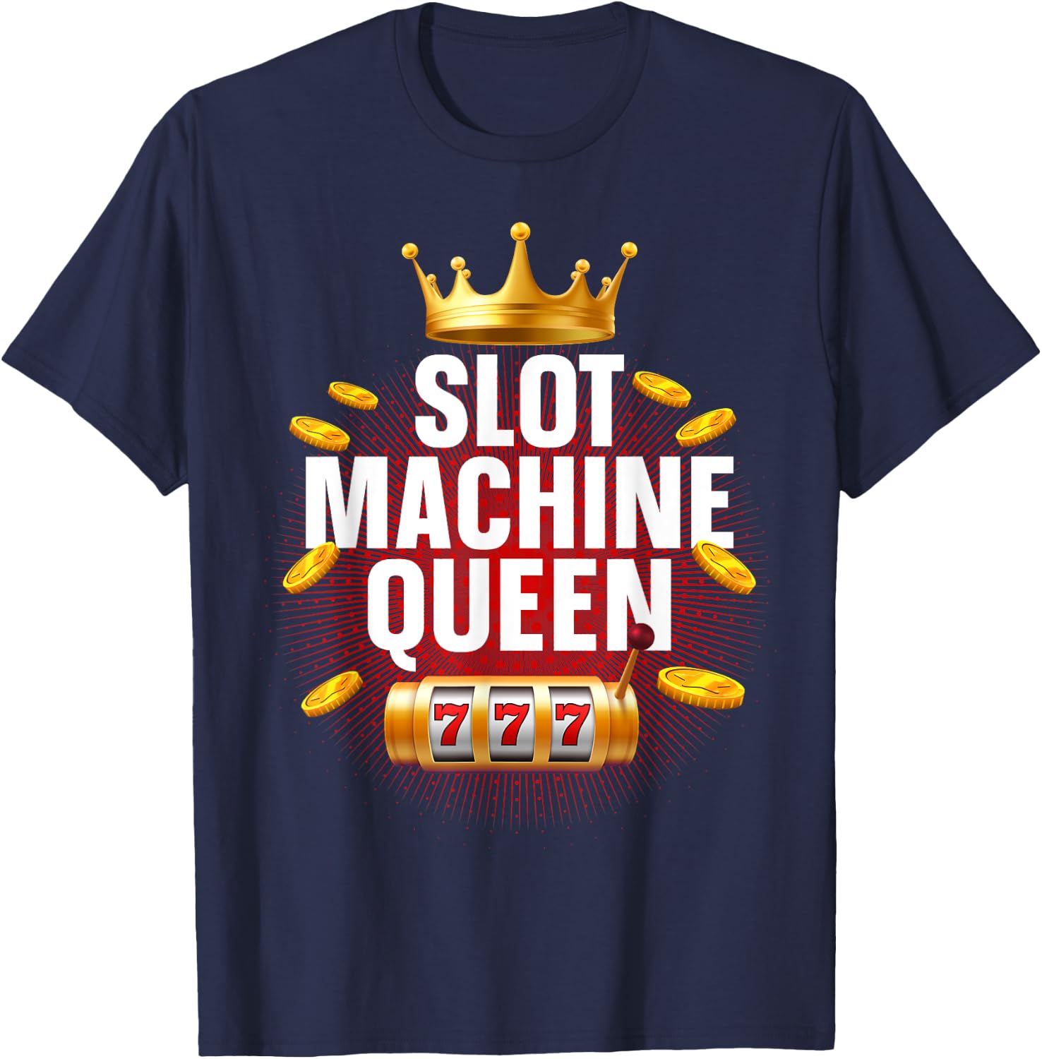 Cool Slot Machine Queen Art Girls Casino Gambling T-Shirt - T-Shirt | Navy