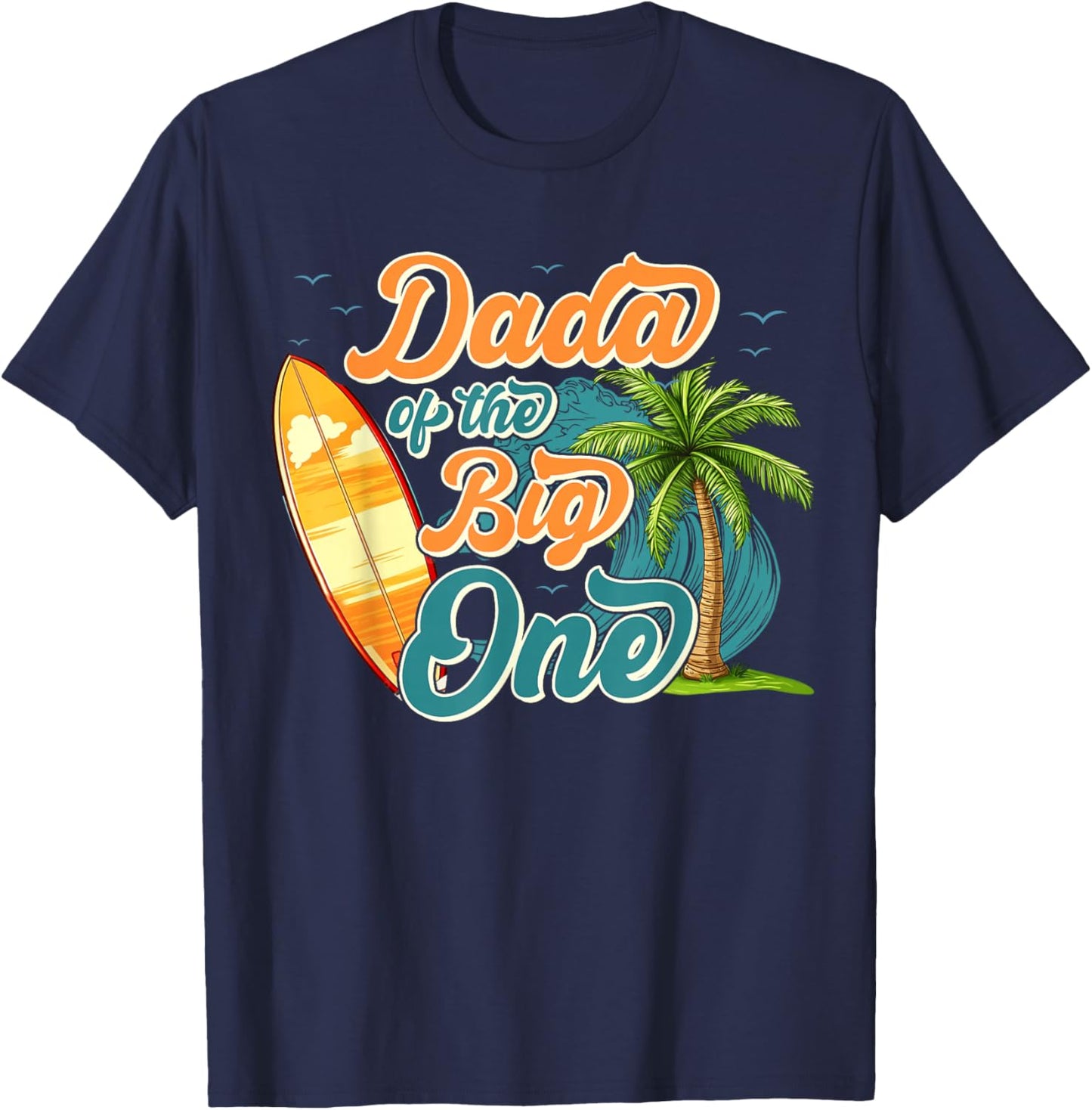 Dada of The One Wave Surf 1st Birthday Boy Girl Family T-Shirt - T-Shirt | Navy