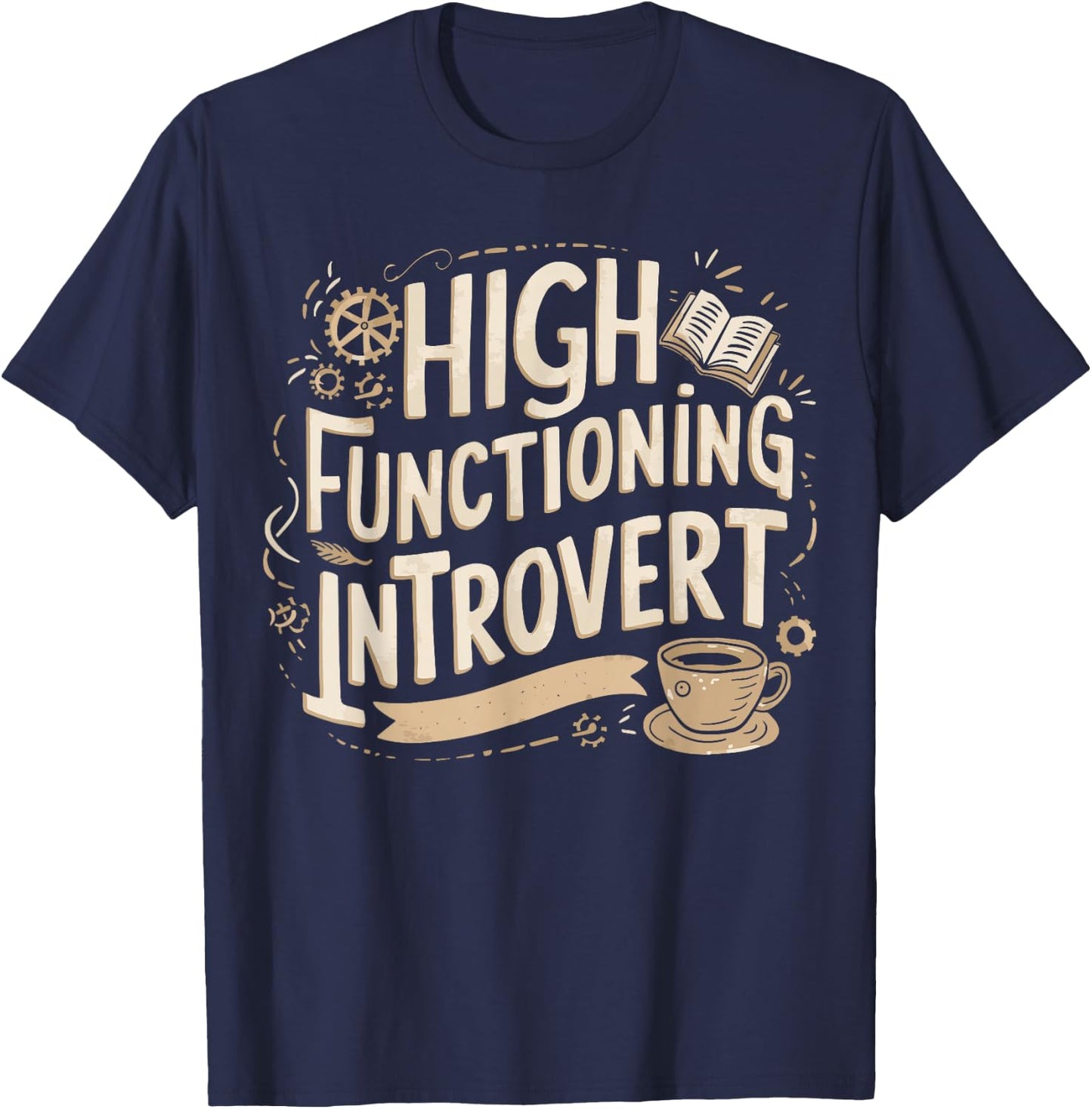 High Functioning Introvert T-Shirt - T-Shirt | Navy