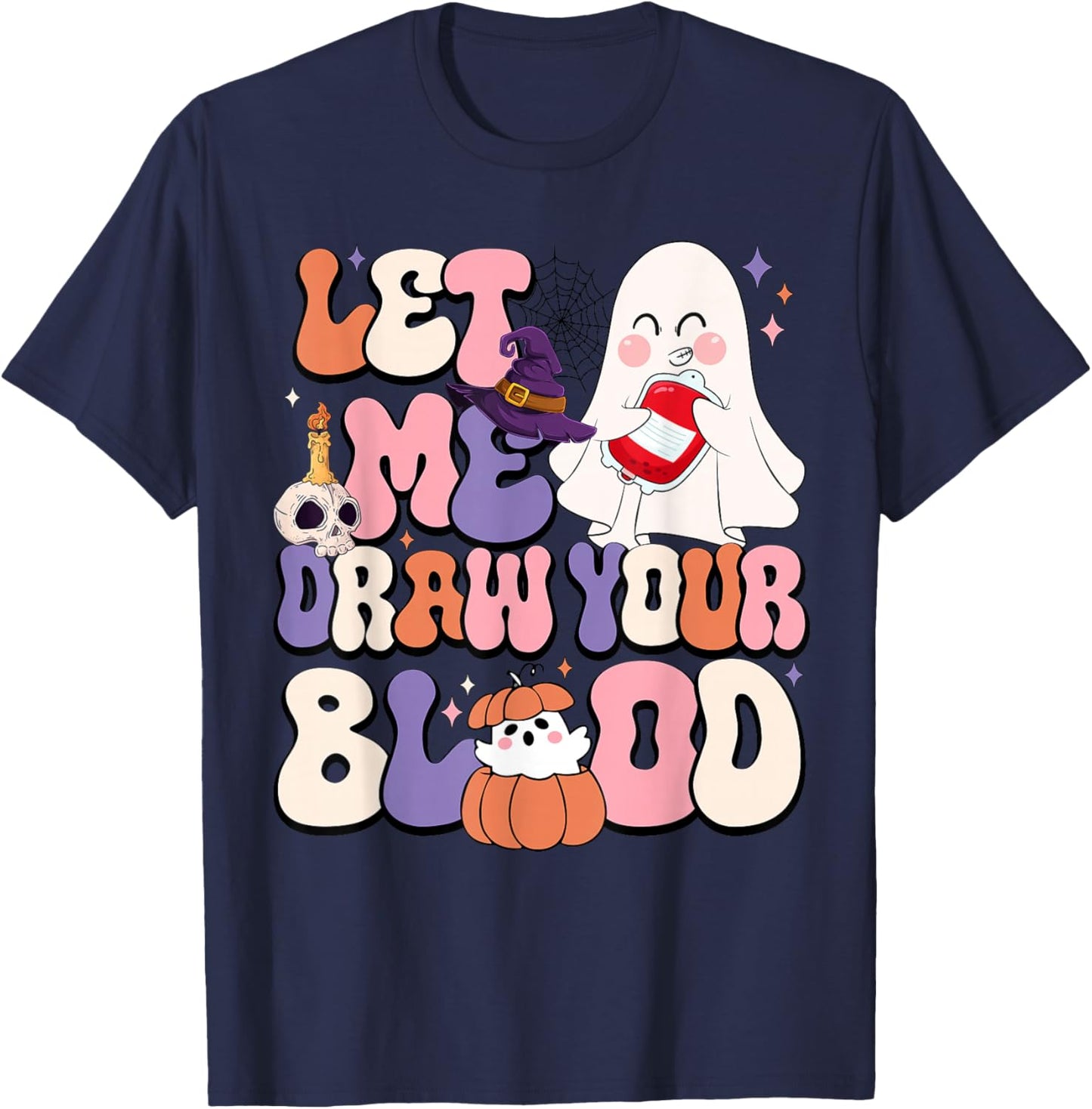 Let Me Draw Your Blood Halloween Phlebotomist Phlebotomy T-Shirt - T-Shirt | Navy