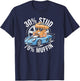 30% Stud 70% Muffin - 30 Percent Stud 70 Percent Muffin T-Shirt - T-Shirt | Navy
