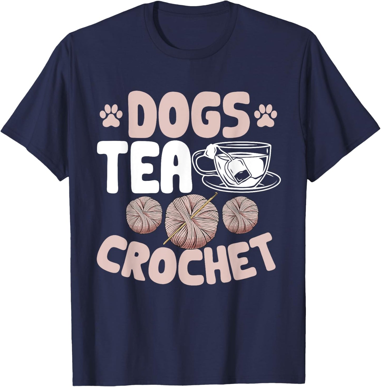 Crocheting Crocheter Dogs Tea Crochet T-Shirt - T-Shirt | Navy