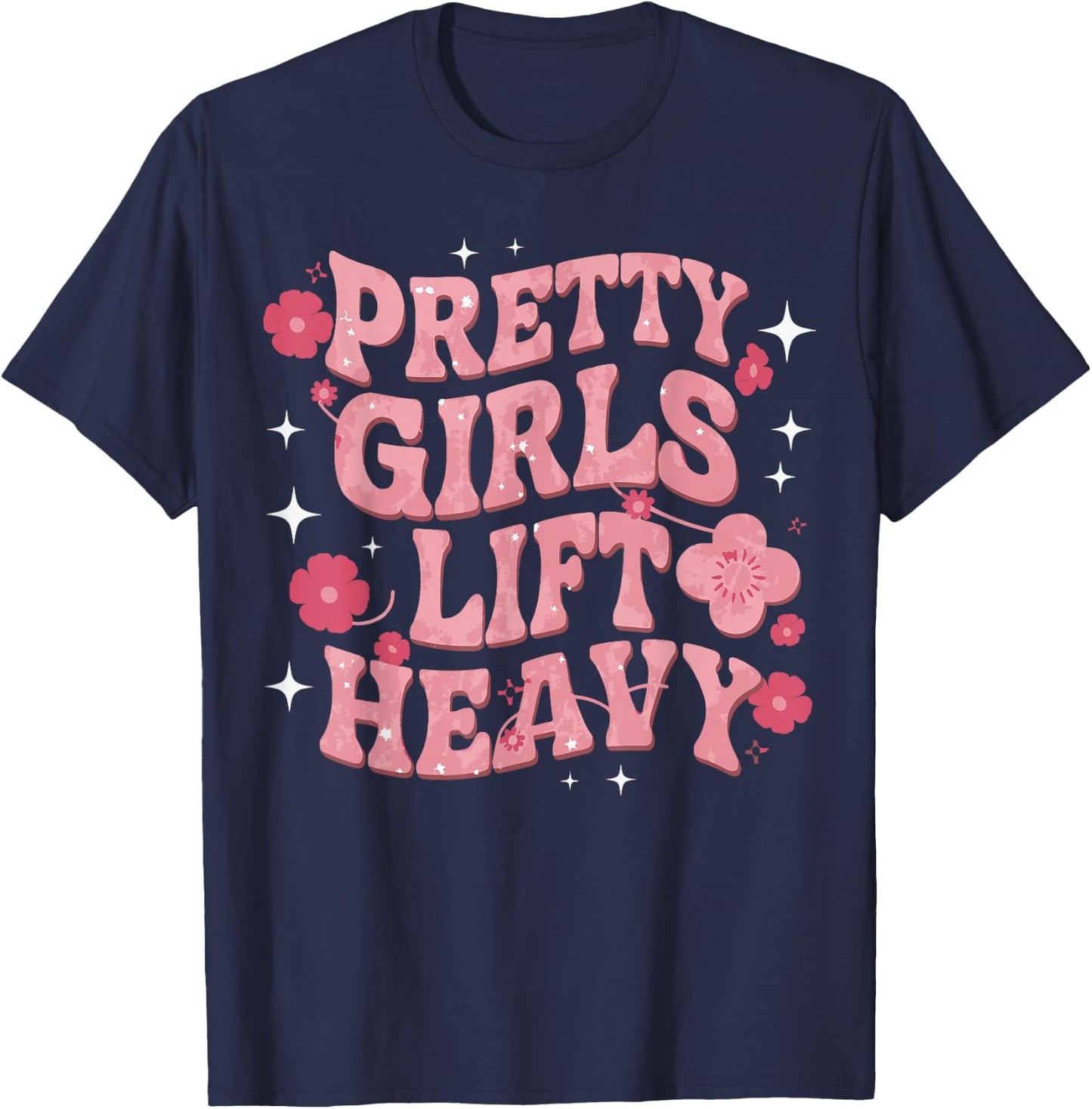 Pretty Girls Lift Heavy T-Shirt - T-Shirt | Navy