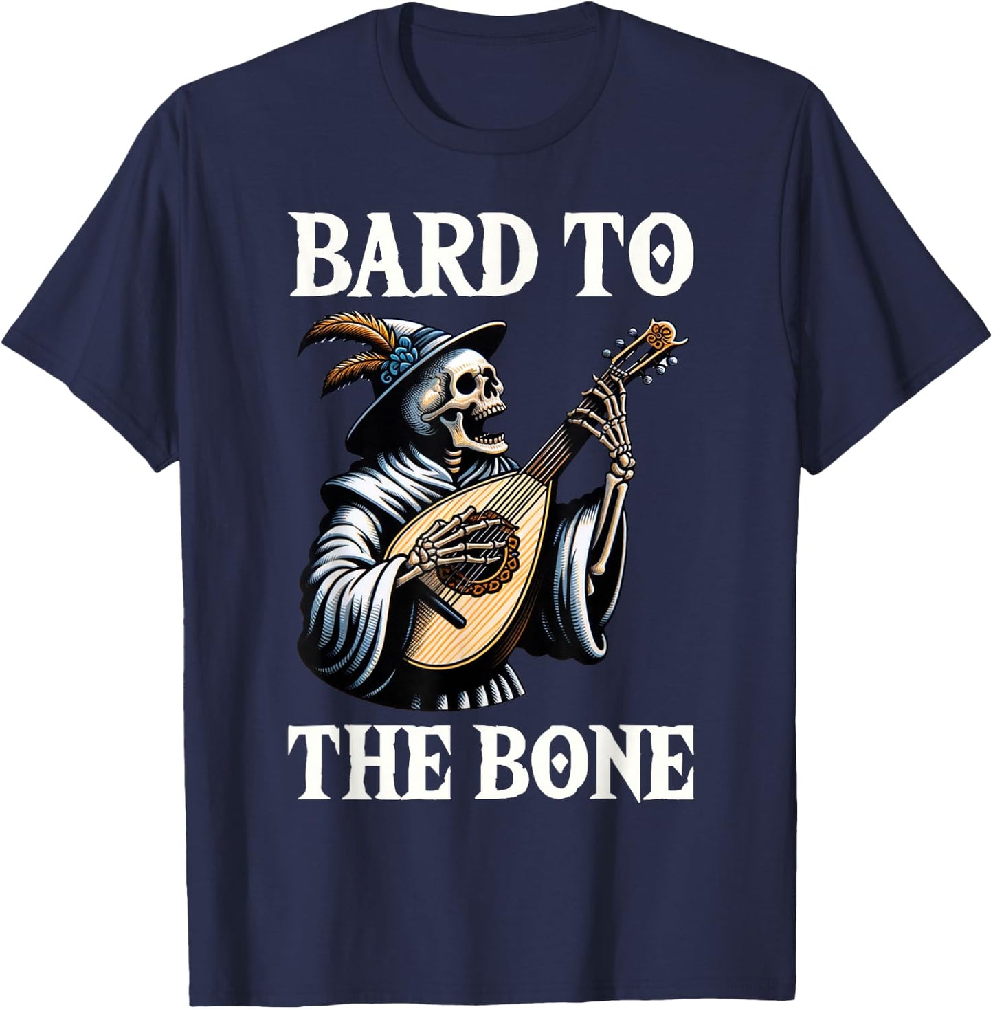 Funny Renaissance Festival Knight Bard To The Bone Design T-Shirt - T-Shirt | Navy