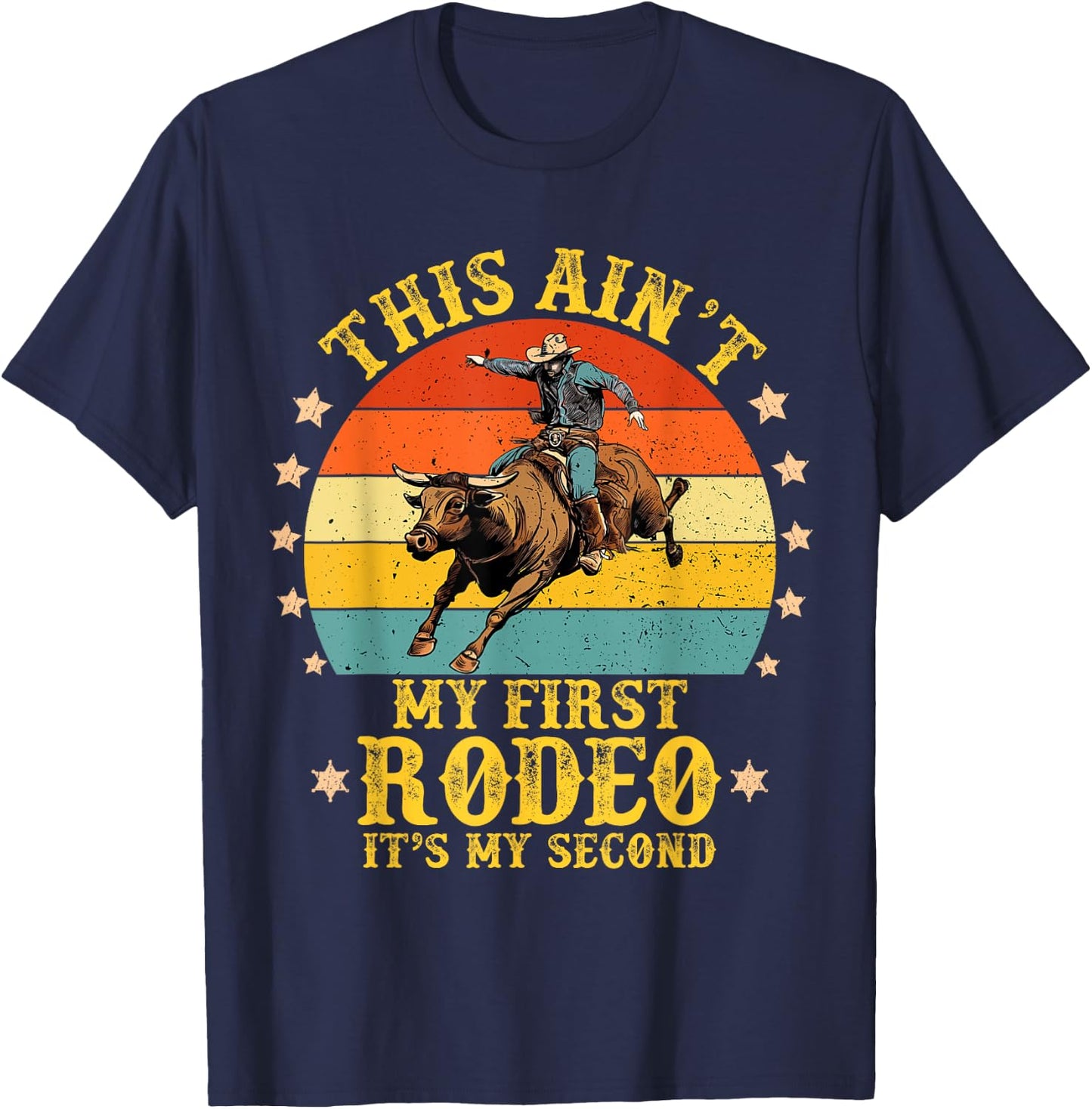 Vintage Retro This Ain't My First Rodeo, It's My Second T-Shirt - T-Shirt | Navy