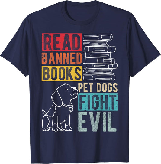 Read Banned Books PET Dogs Fight Evil Read Books Reading T-Shirt - T-Shirt | Navy