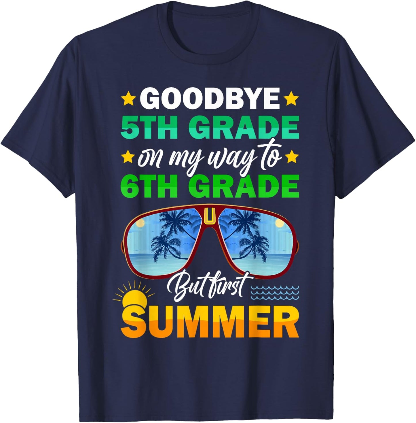 Goodbye 5th Grade Graduation 2024 On My Way To 6th Grade T-Shirt - T-Shirt | Navy