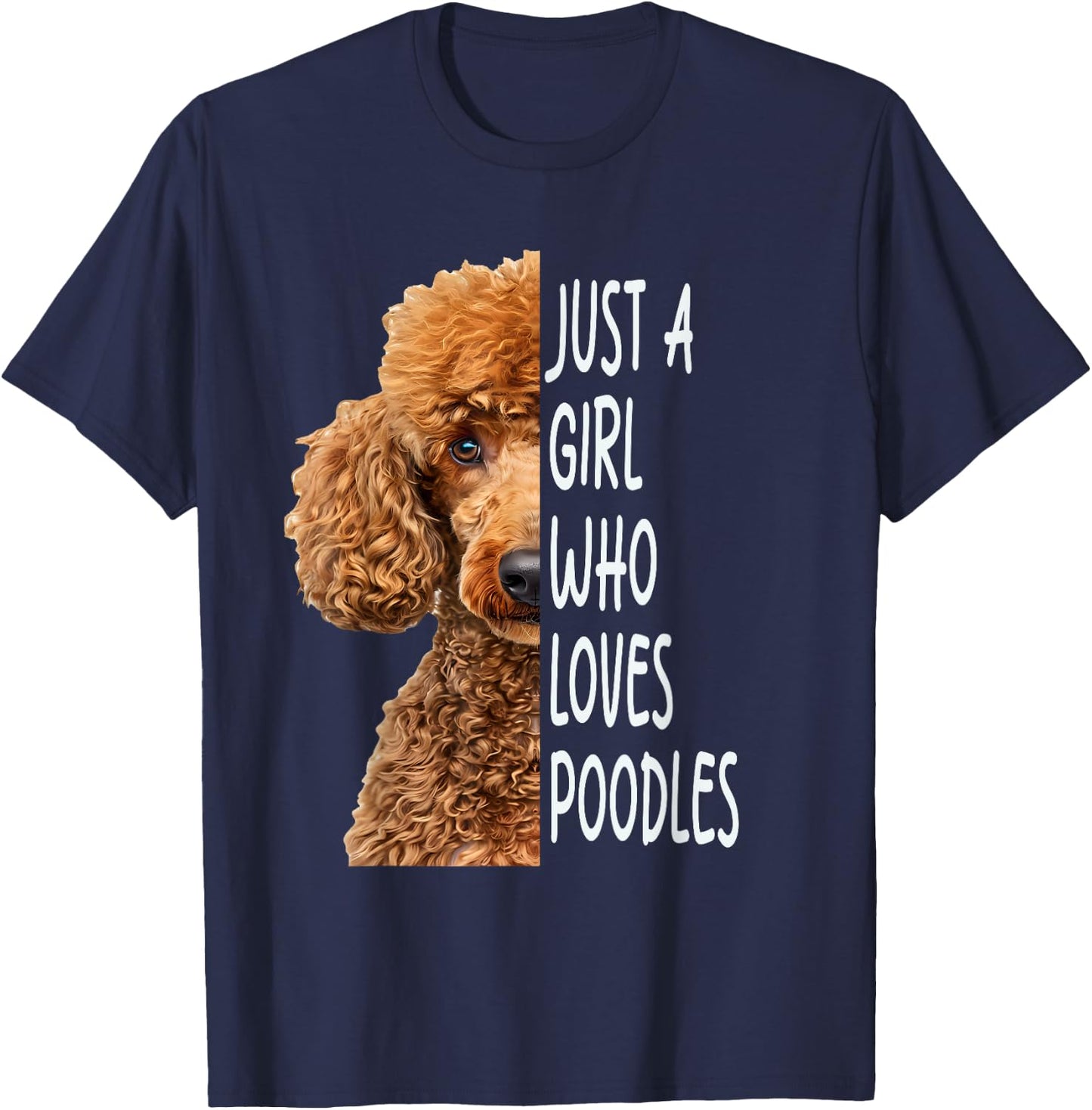 Just A Girl Who Loves Poodle T-Shirt - T-Shirt | Navy