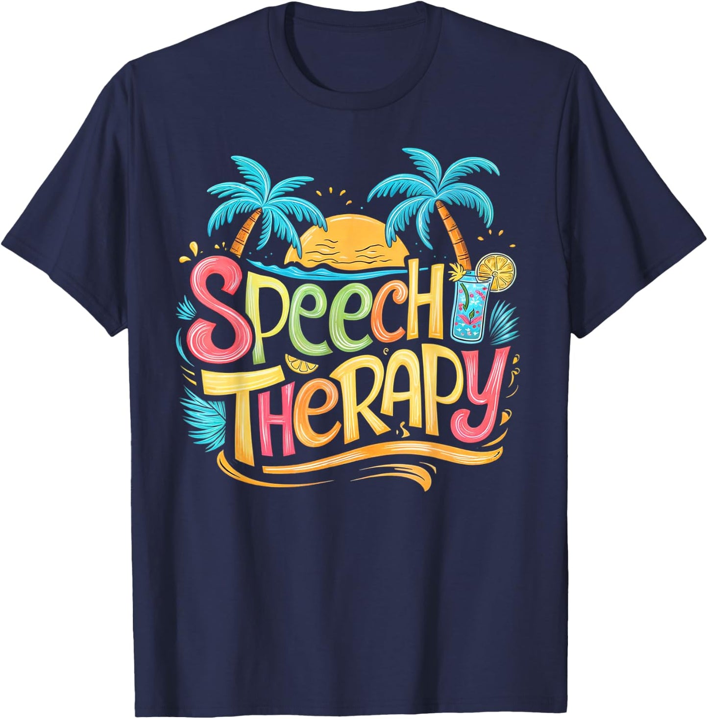Speech Therapy SLP Beach Vacation Spring, Summer Therapist T-Shirt - T-Shirt | Navy