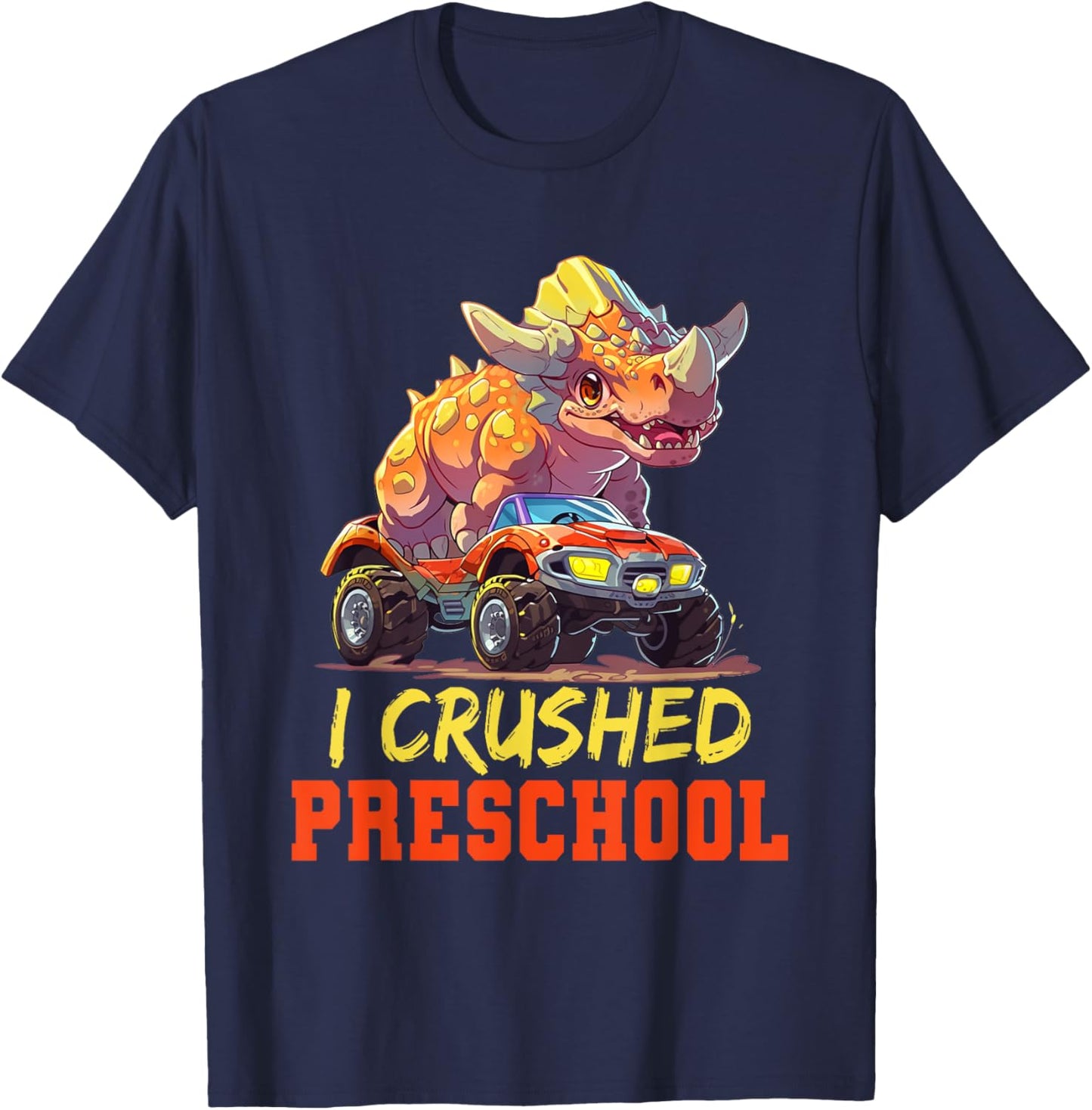 I Crushed Pre-K Monster Truck Graduation Preschool Boys T-Shirt - T-Shirt | Navy