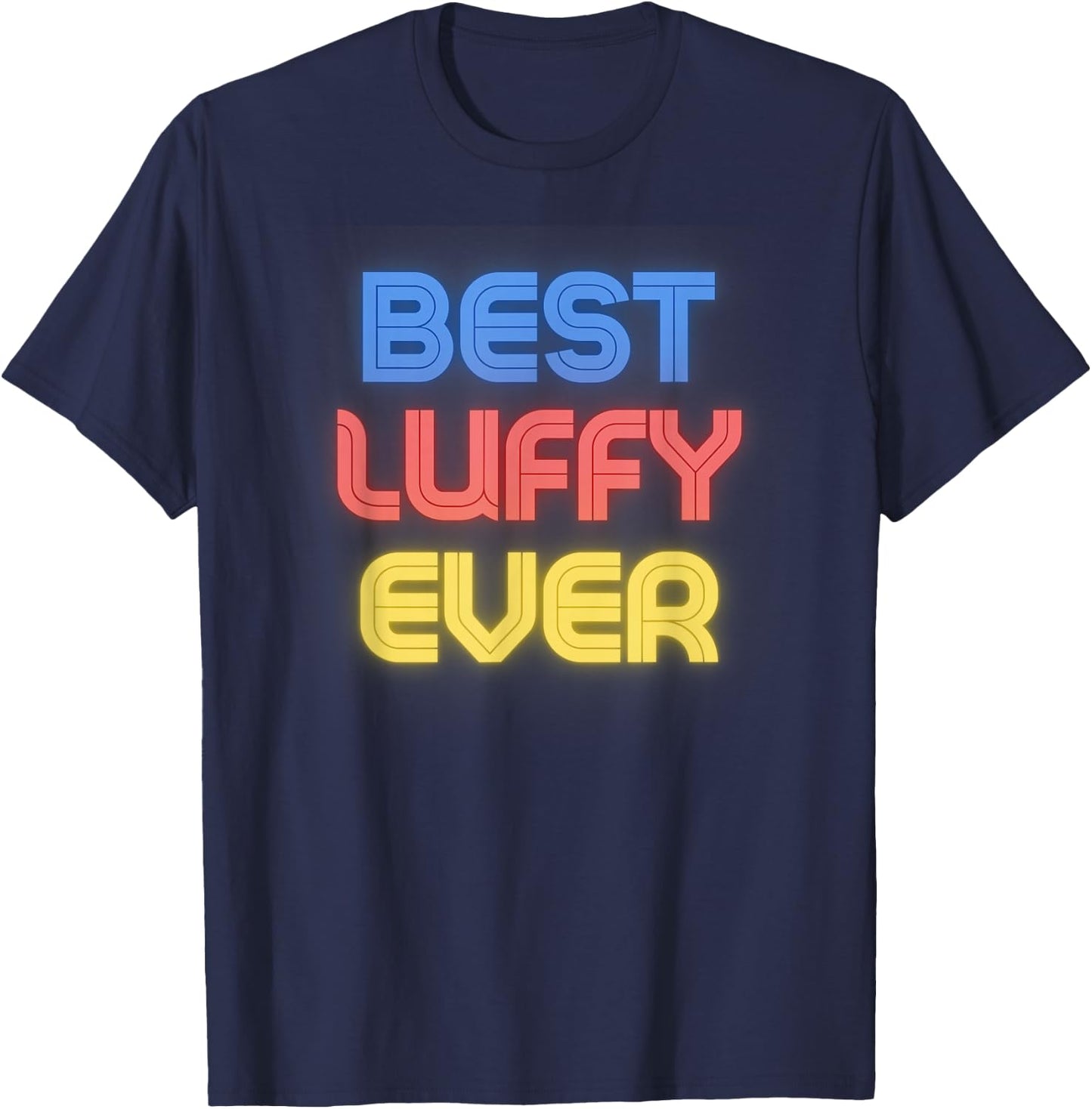 Best Luffy Ever - Funny Luffy Name Luffy T-Shirt - T-Shirt | Navy