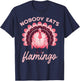 Thanksgiving Nobody Eats Flamingo Funny Turkey Women Men Kid T-Shirt - T-Shirt | Navy