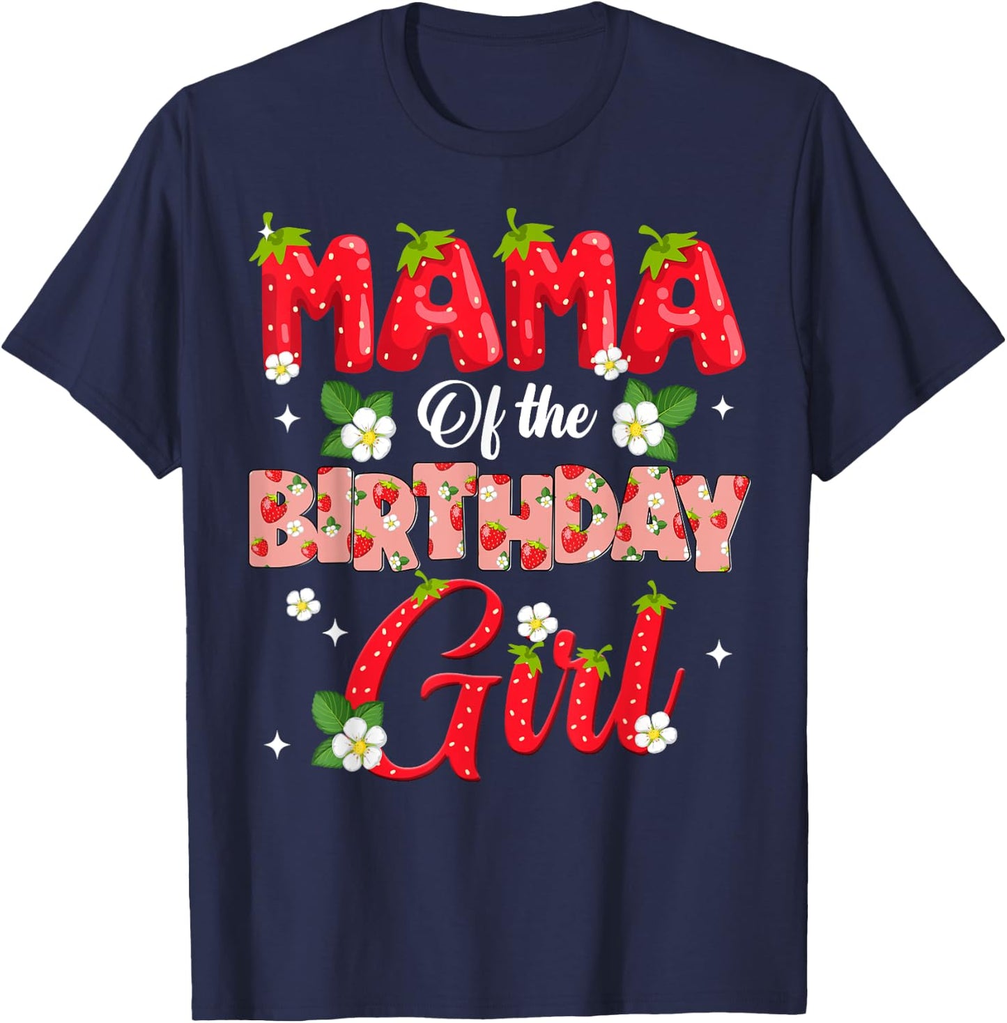 Mom Dad Mama Birthday Girl Strawberry Berry Sweet One Two T-Shirt - T-Shirt | Navy