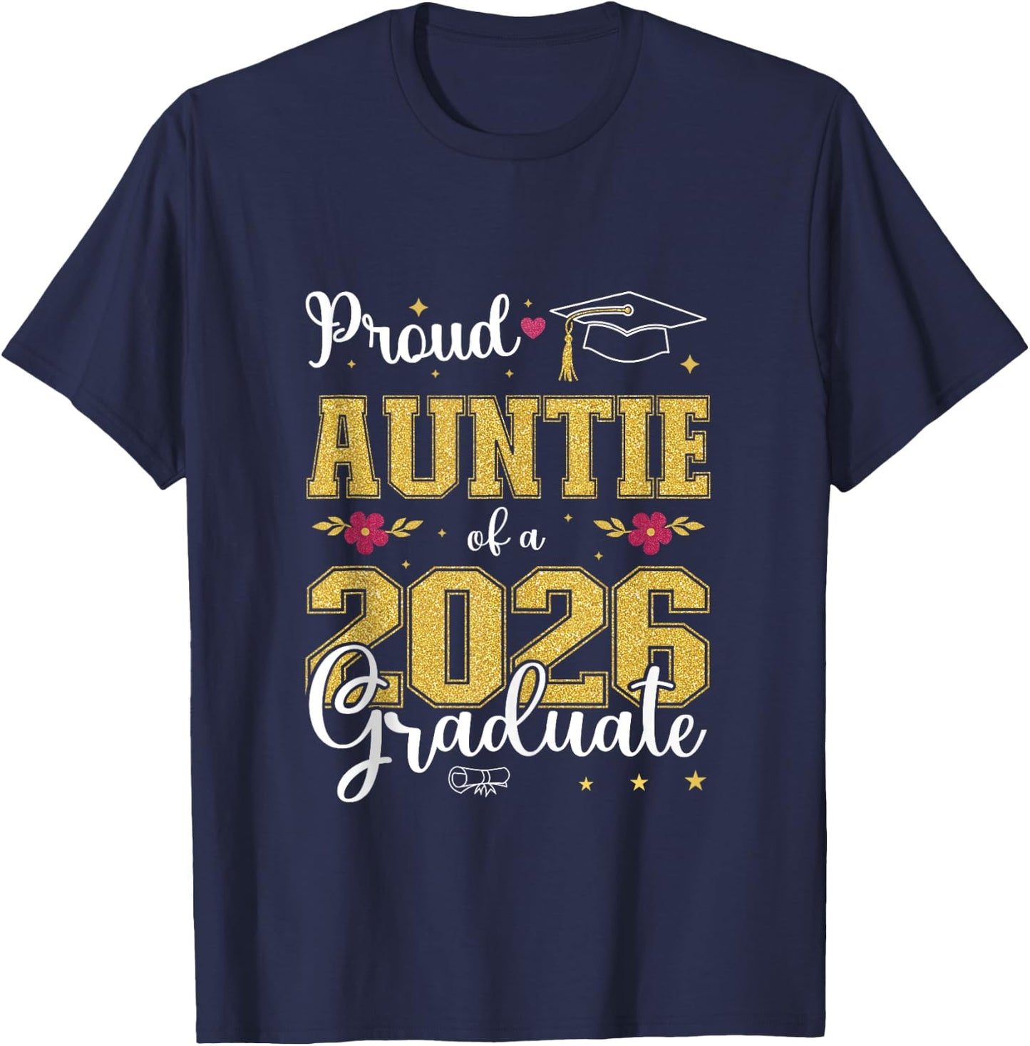 Proud Auntie of a class of 2026 graduate for graduation T-Shirt - T-Shirt | Navy