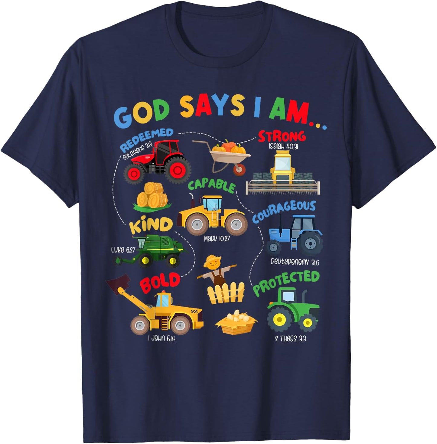 God Says I Am Bible Verse Farm Tractor Farmer Tractors Kids T-Shirt - T-Shirt | Navy