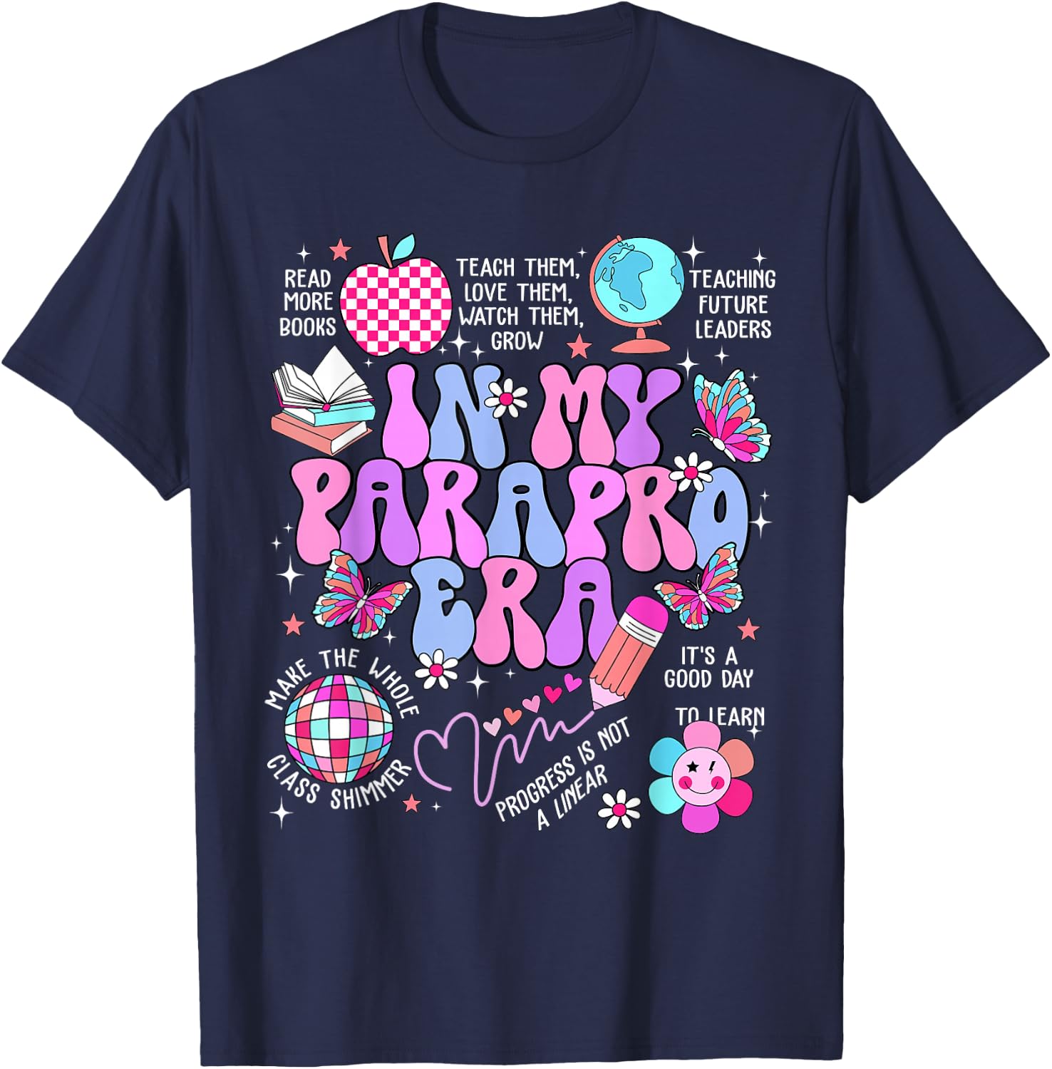in My Parapro Era Paraprofessional First Day Back to School T-Shirt - T-Shirt | Navy