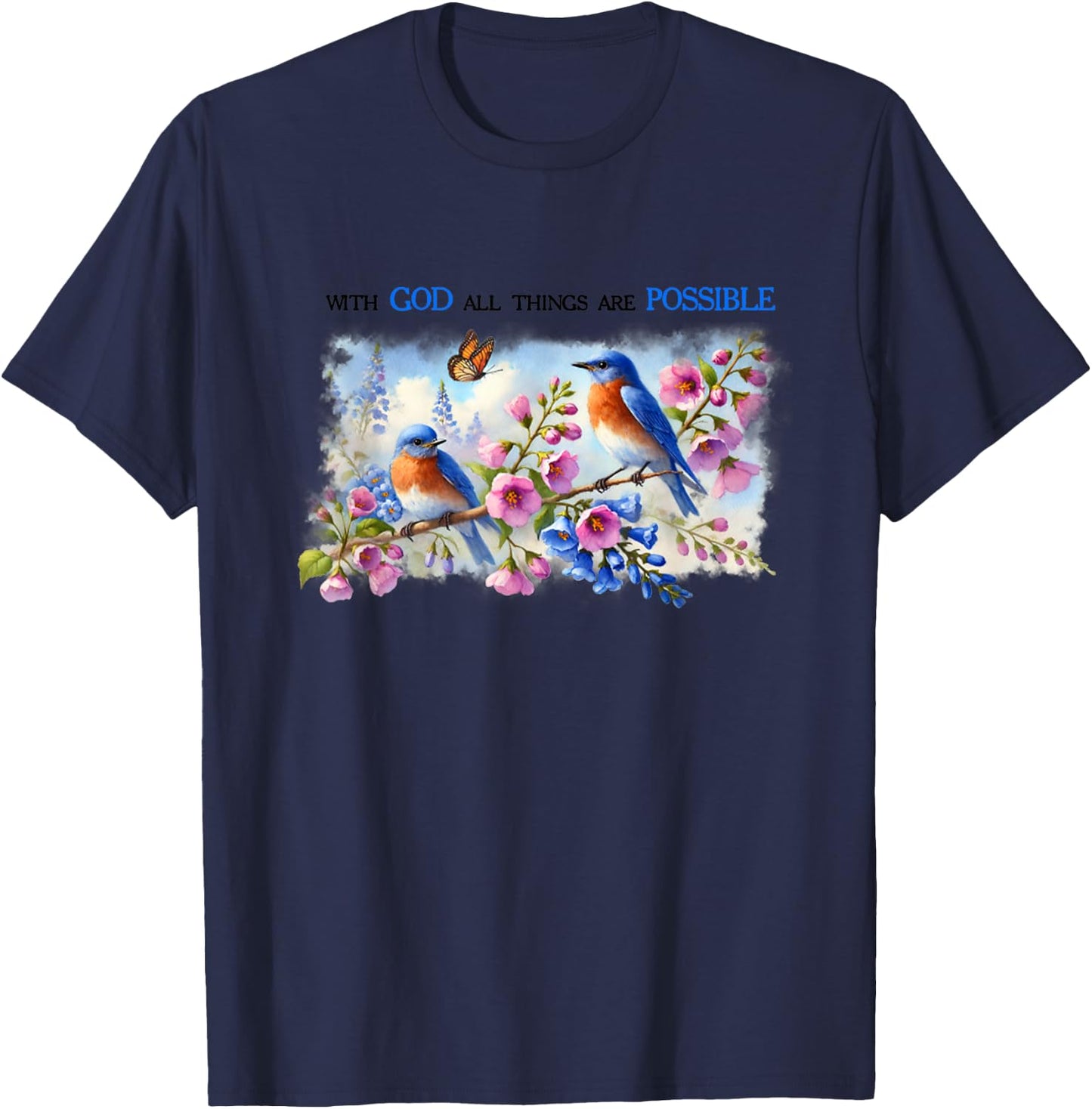 With God All The Things Are Possible Bird Jesus Bible T-Shirt - T-Shirt | Navy