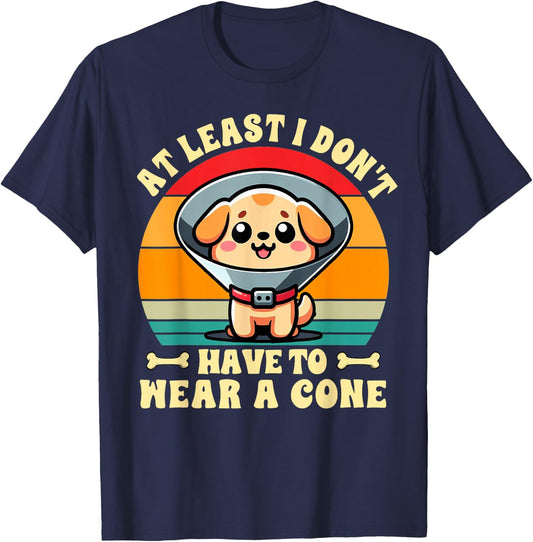 Funny PE Injury Gift Replacement Surgery Surgery Recovery Cute Dog At Least I Don't Have To Wear Cone Black Short Sleeve T-Shirt - T-Shirt | Navy
