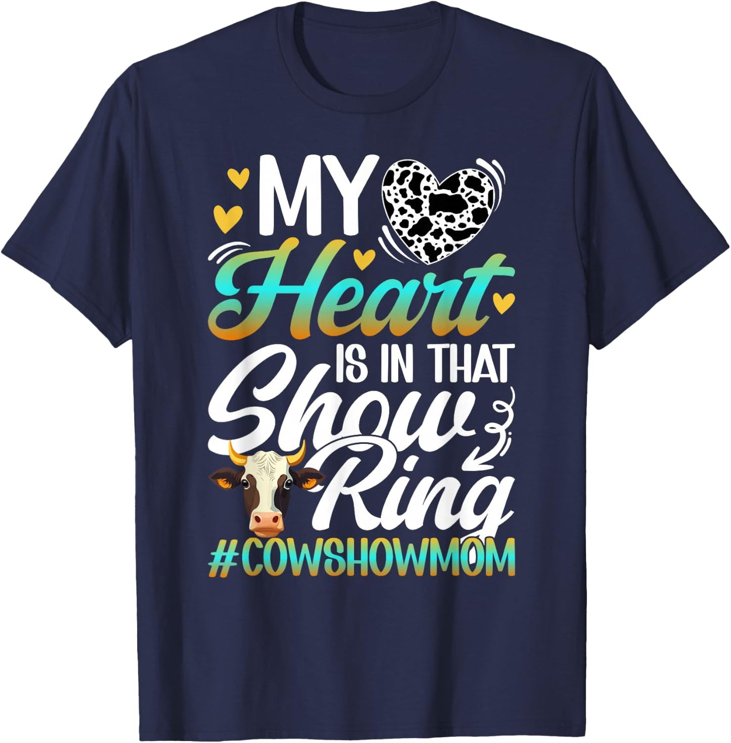 In That Show Ring Cow Show Mom Cow Show Mama T-Shirt - T-Shirt | Navy