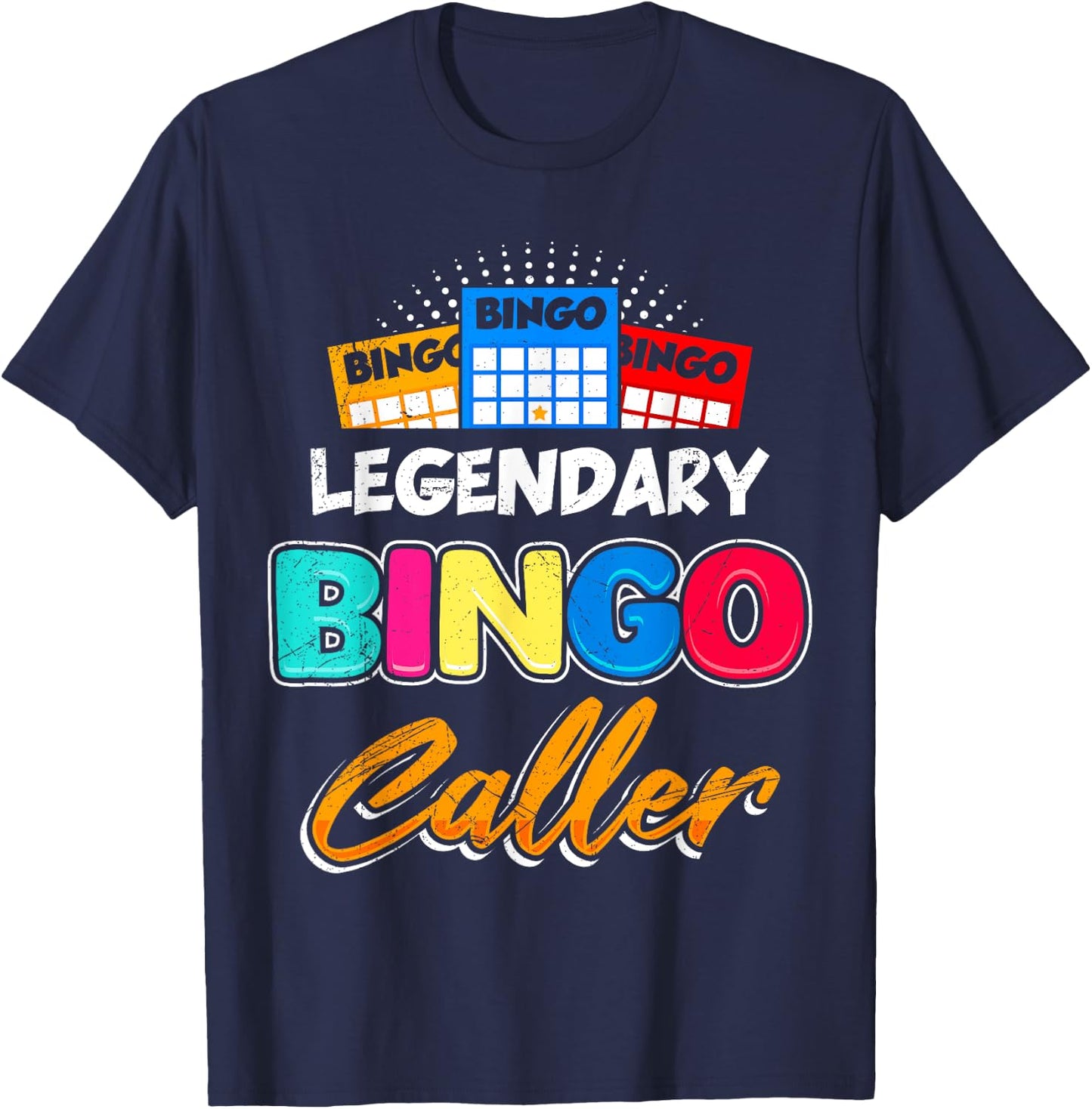 Bingo LEGENDARY BINGO CALLER Funny Bingo Fanatics T-Shirt - T-Shirt | Navy