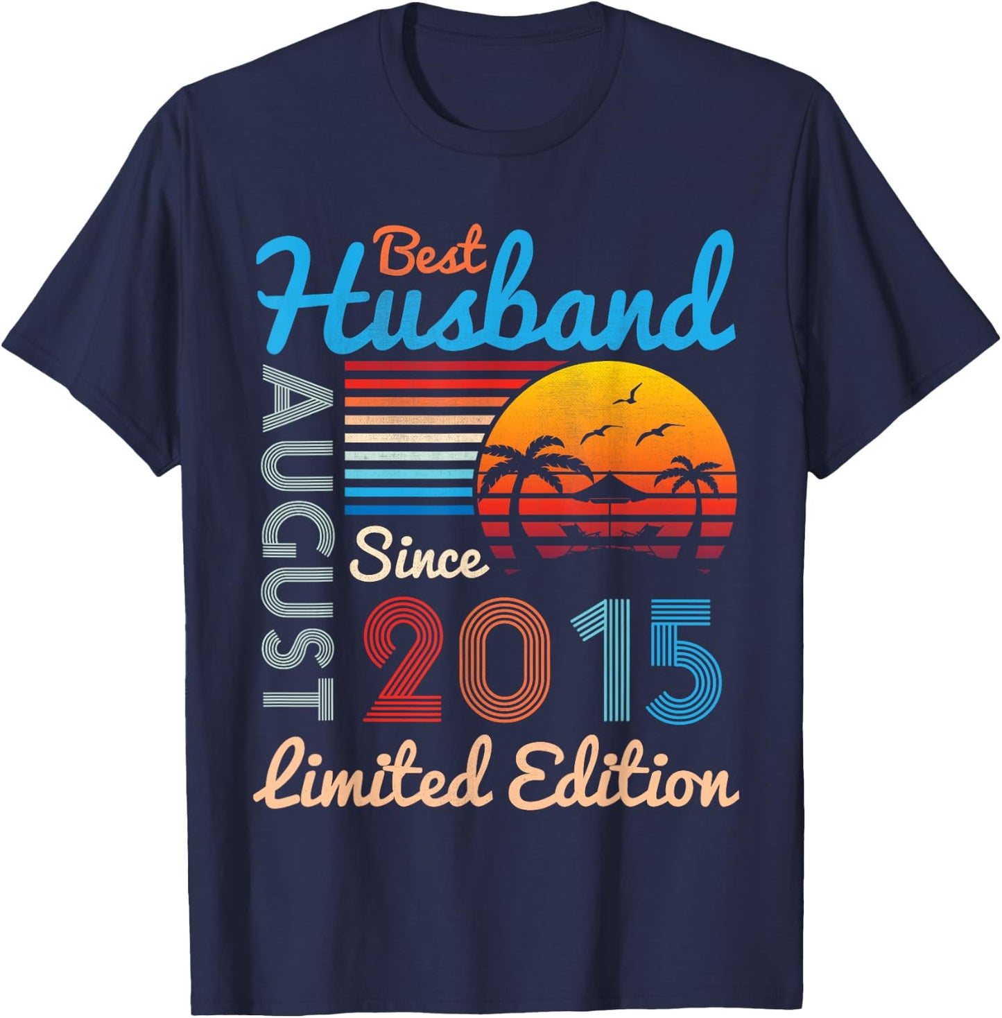 Best Husband Since August 2015 Ltd Edition 9 Years Married T-Shirt - T-Shirt | Navy