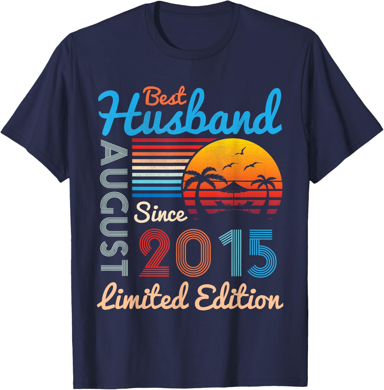 Best Husband Since August 2015 Ltd Edition 9 Years Married T-Shirt - T-Shirt | Navy