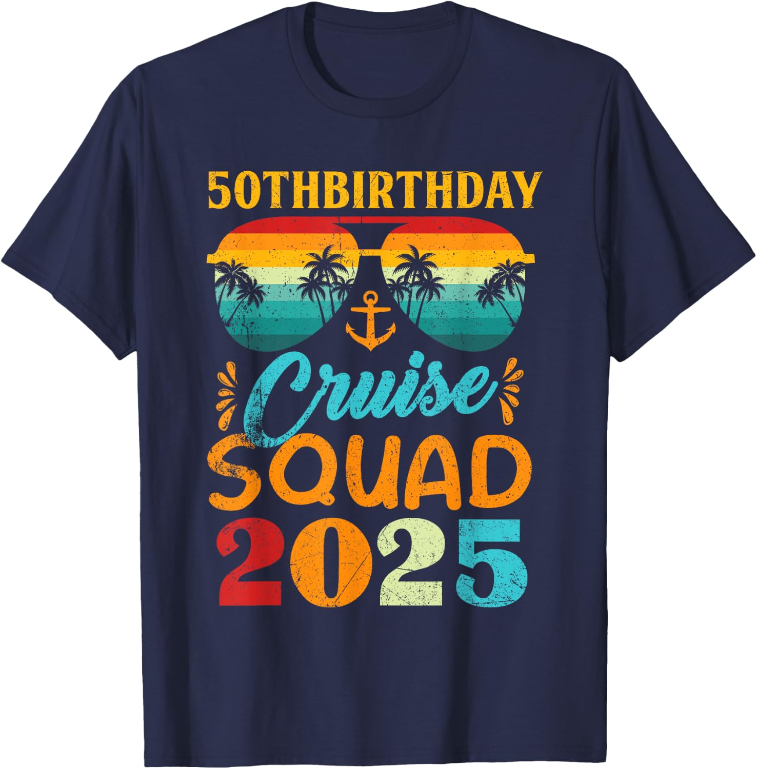 Birthday Cruise Squad 2025 50th Cruise Squad Gift T-Shirt - T-Shirt | Navy