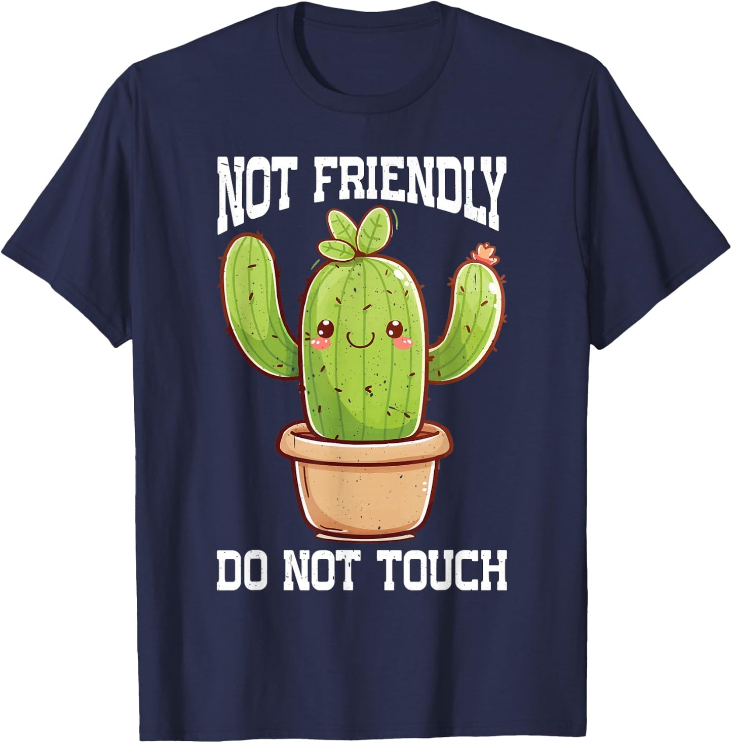 Not Friendly, Do Not Touch T-Shirt - T-Shirt | Navy
