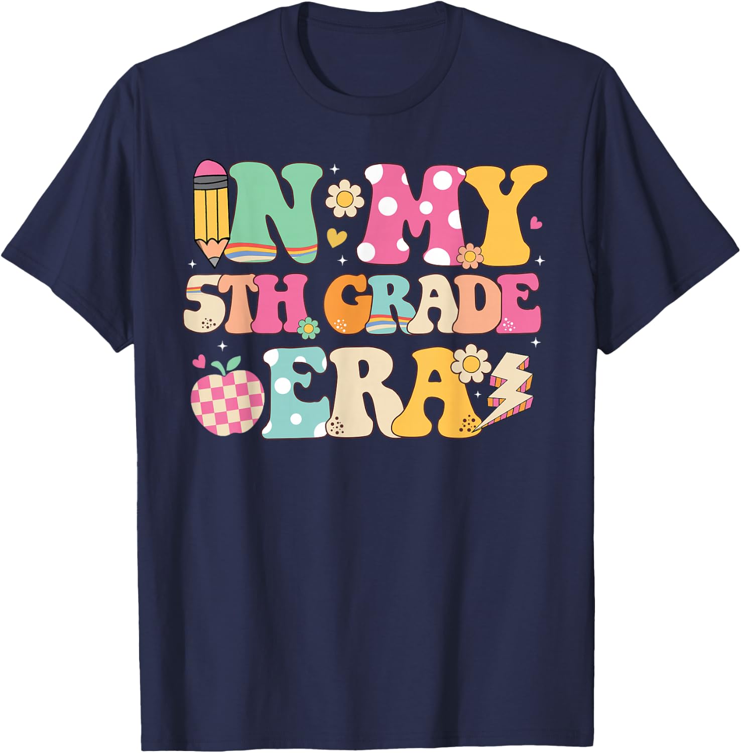 In My 5th Grade Era Girl Back To School Fifth Grade Teacher T-Shirt - T-Shirt | Navy