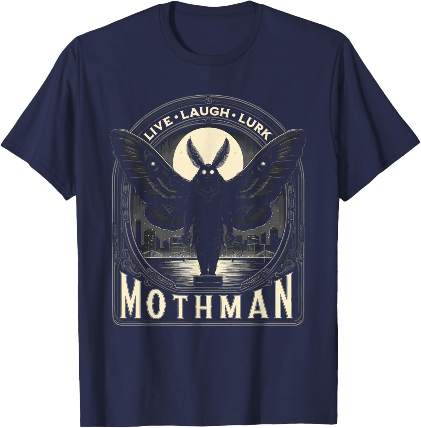 Mothman Live Love Lurk Cryptid Cryptozoology T-Shirt - T-Shirt | Navy