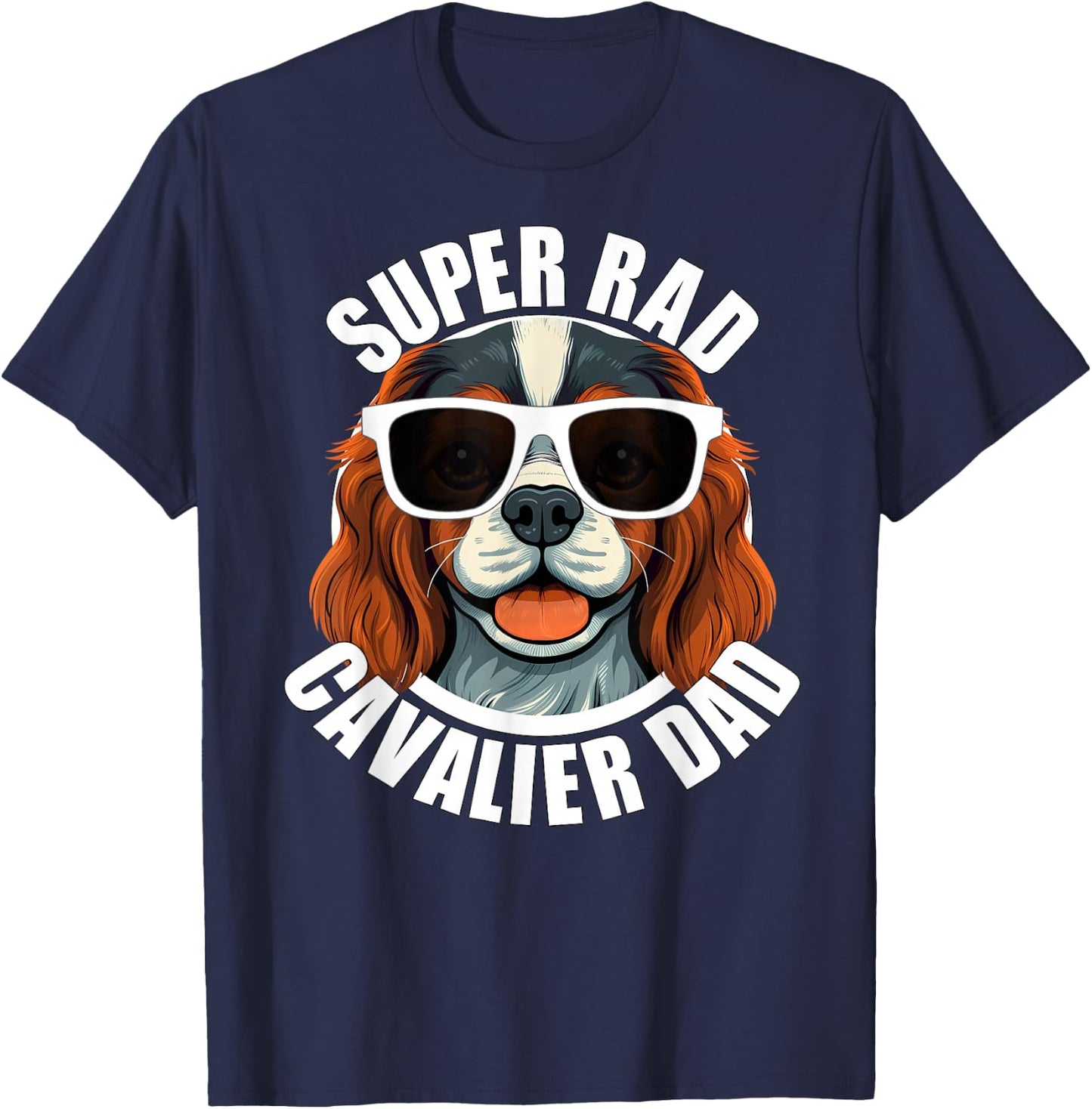 Cavalier King Charles Spaniel Dad Funny Father’s Day T-Shirt - T-Shirt | Navy