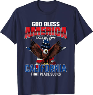 God Bless America Except For California Funny USA Humor Joke T-Shirt - T-Shirt | Navy