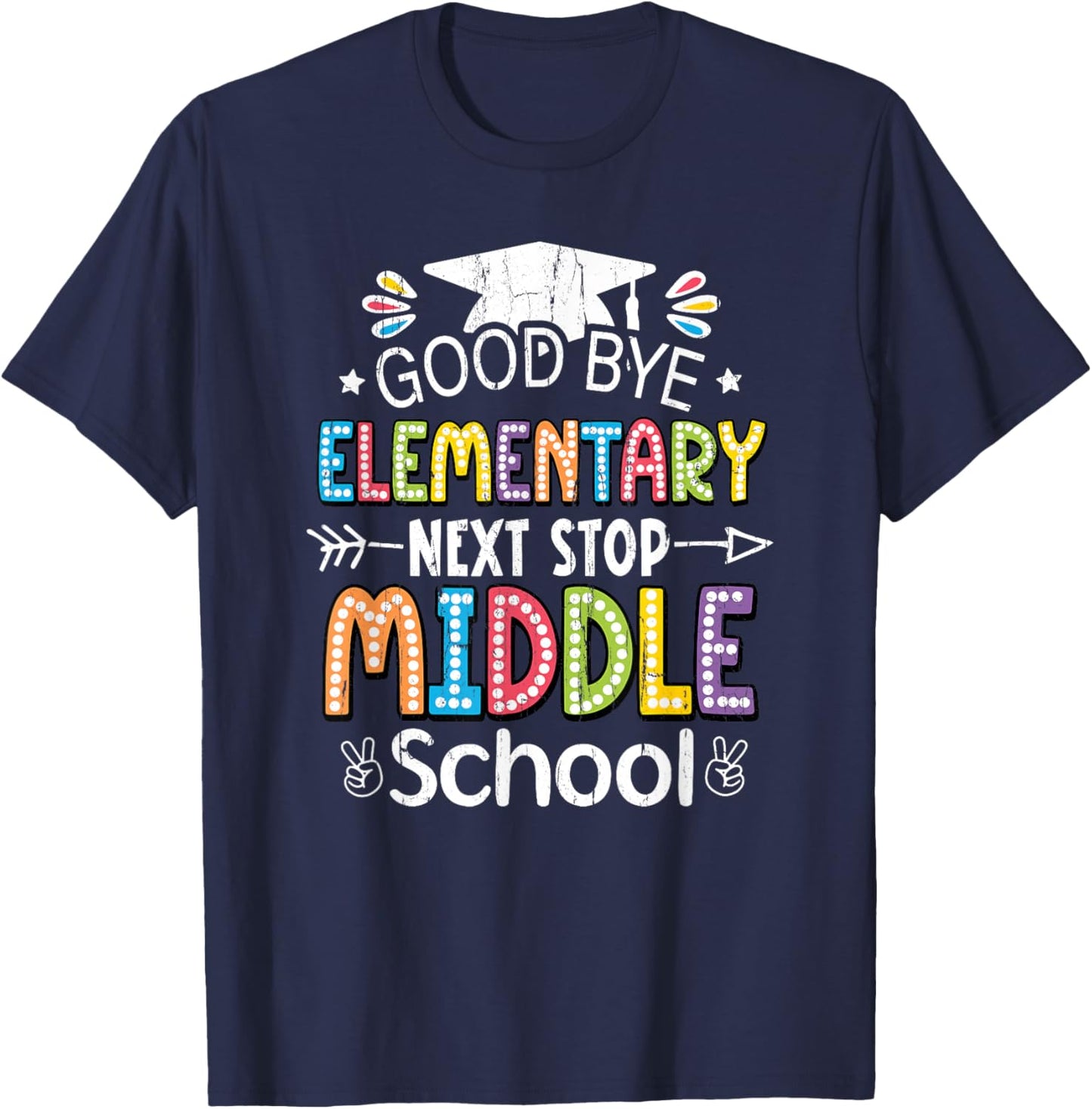Goodbye Elementary Next Stop Middle School T-Shirt - T-Shirt | Navy