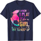 I Know I Play Like A Girl Soccer T-Shirt - T-Shirt | Navy