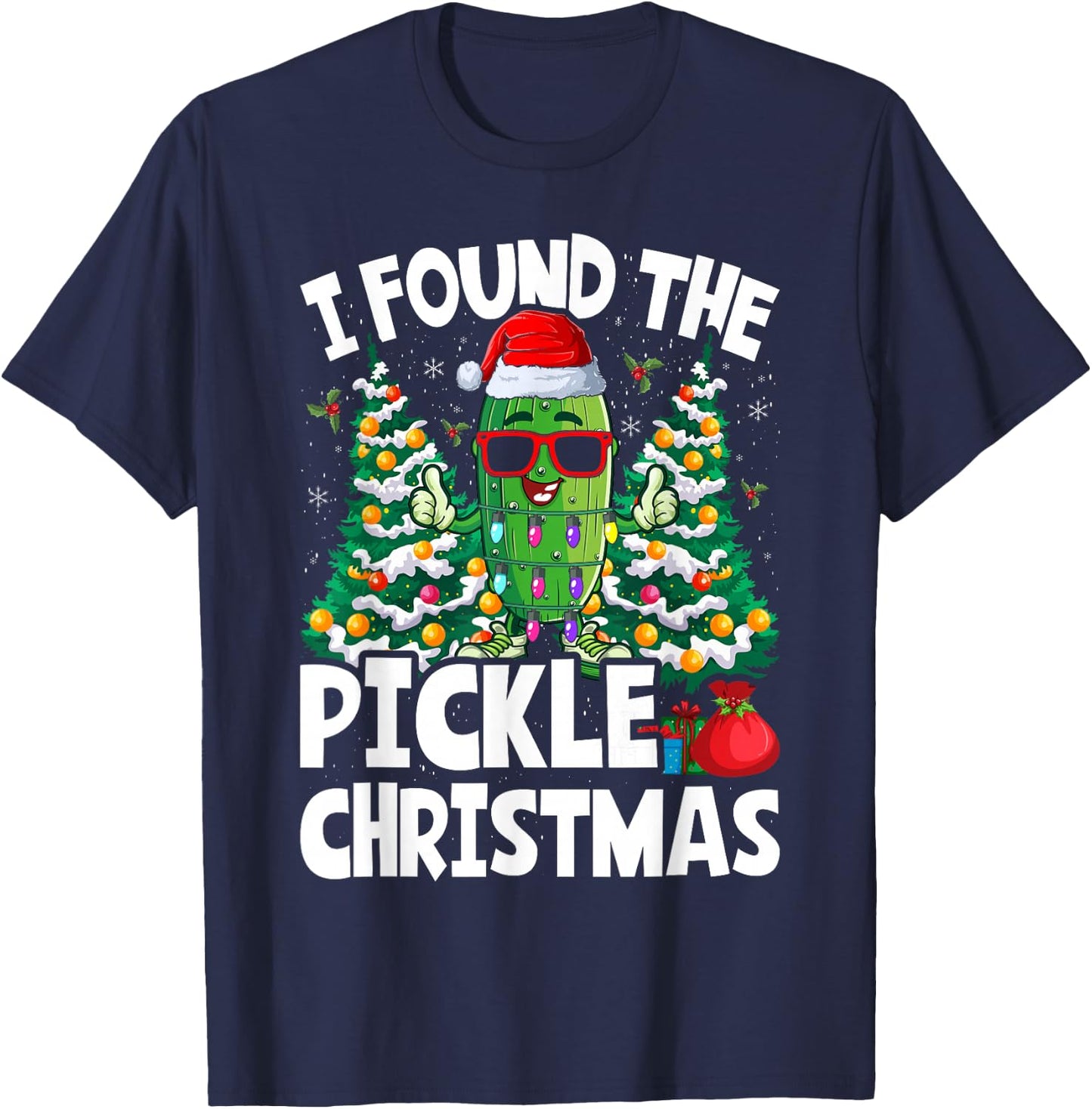 I Found The Pickle Christmas Sarcastic Santa Pickle T-Shirt - T-Shirt | Navy
