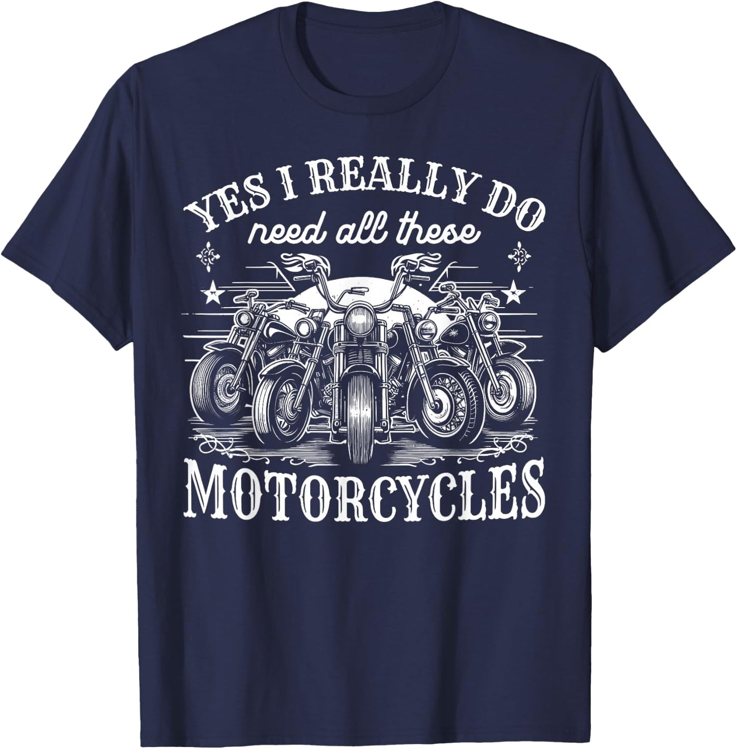 Yes I Really Do Need All These Motorcycles Vintage Garage T-Shirt - T-Shirt | Navy