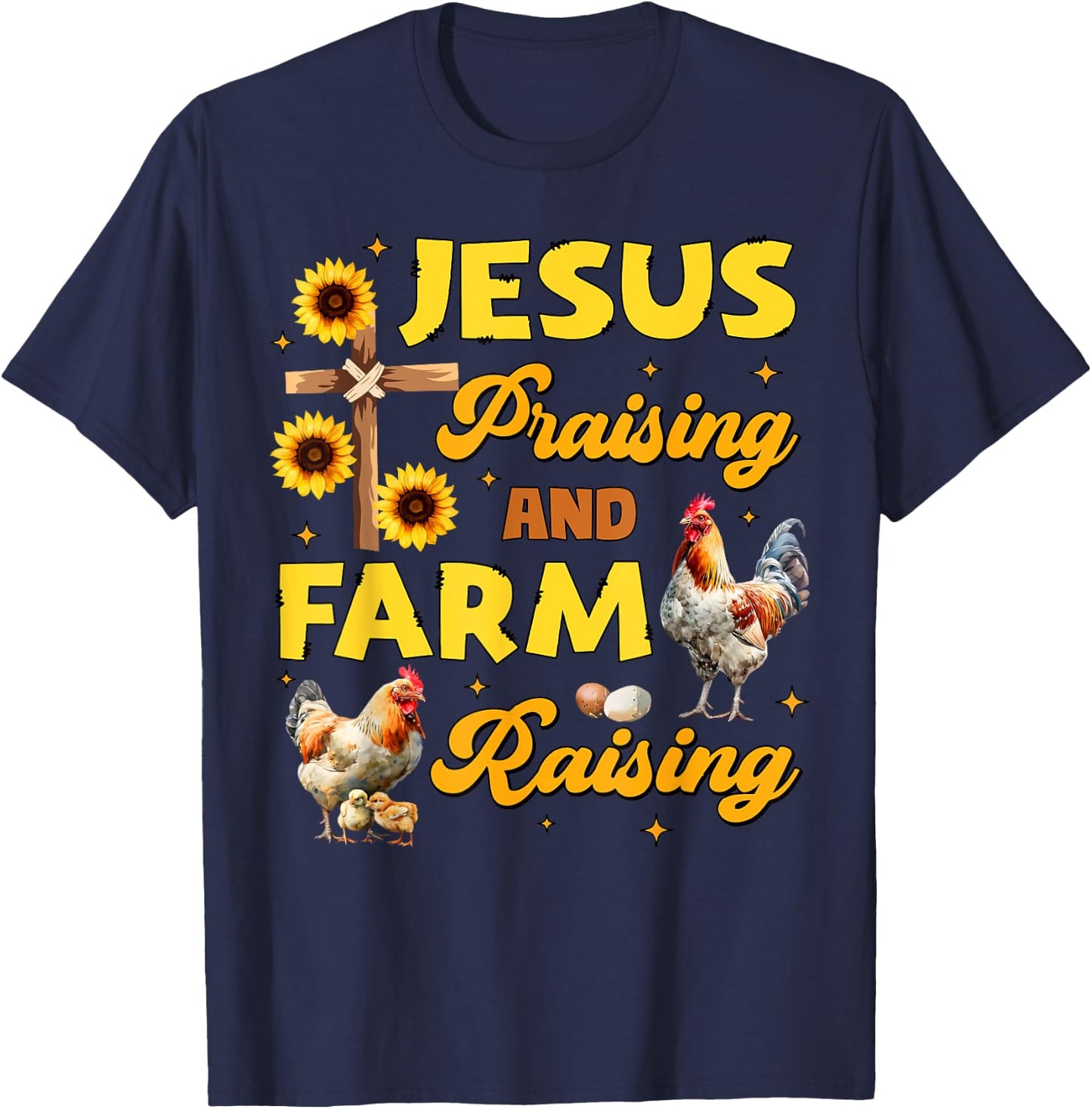 Jesus Praising And Farm Raising Chicken Farmer Christian T-Shirt - T-Shirt | Navy