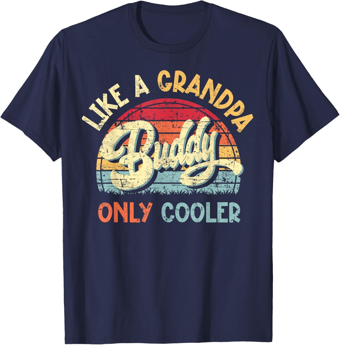 Buddy Like a Grandpa Only Cooler Vintage Father's Day Funny T-Shirt - T-Shirt | Navy